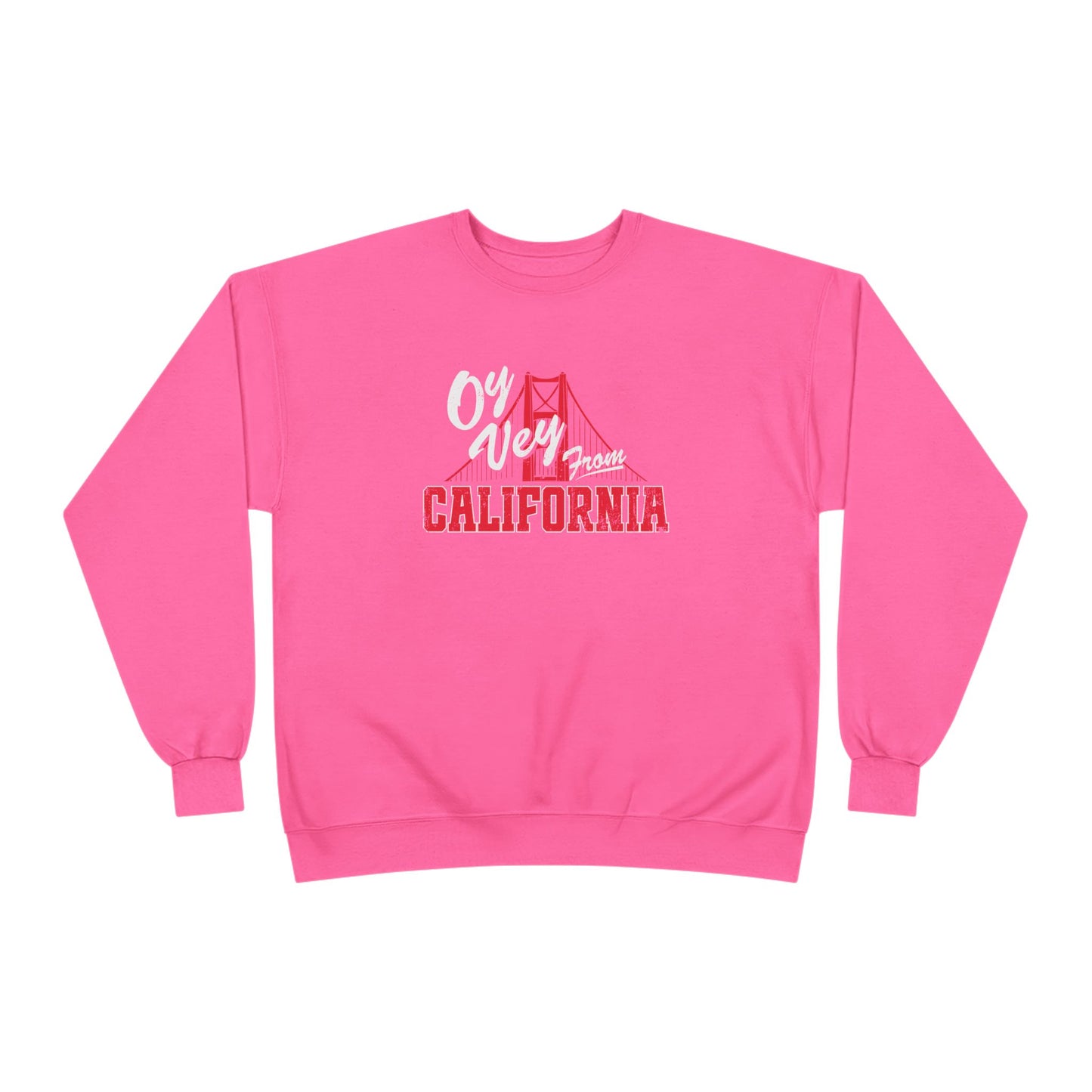 "OY VEY FROM CALIFORNIA" Unisex EcoSmart® Crewneck Sweatshirt