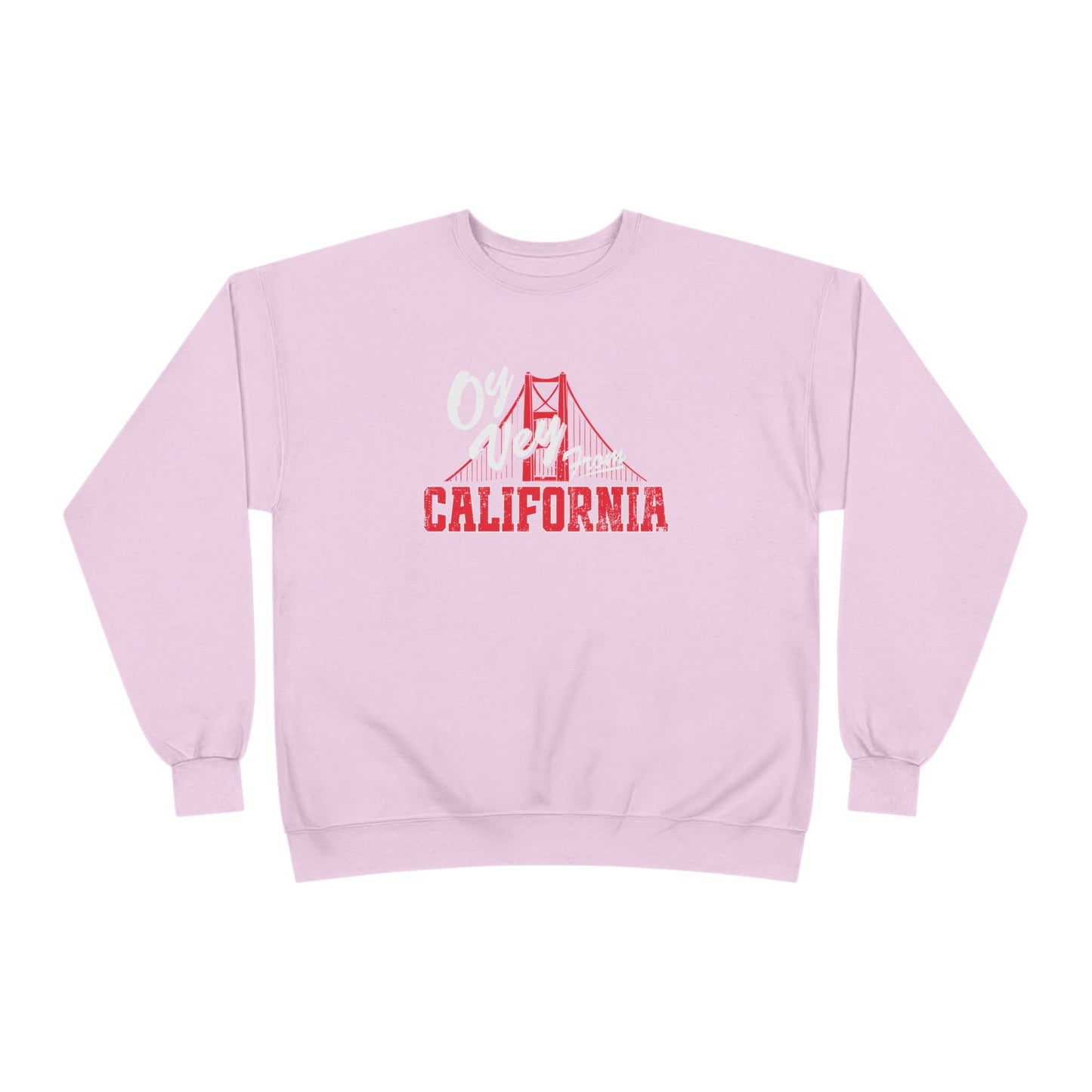 "OY VEY FROM CALIFORNIA" Unisex EcoSmart® Crewneck Sweatshirt