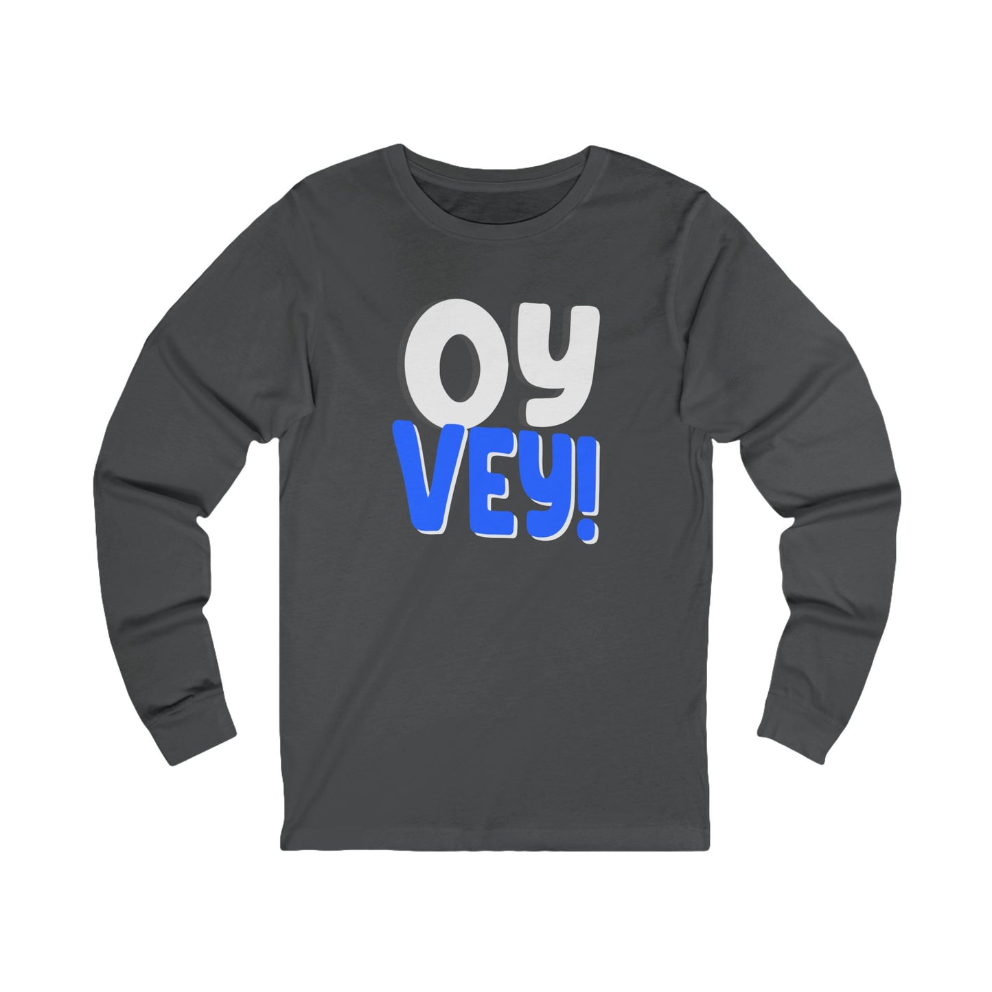 "OY VEY" Unisex Jersey Long Sleeve Tee