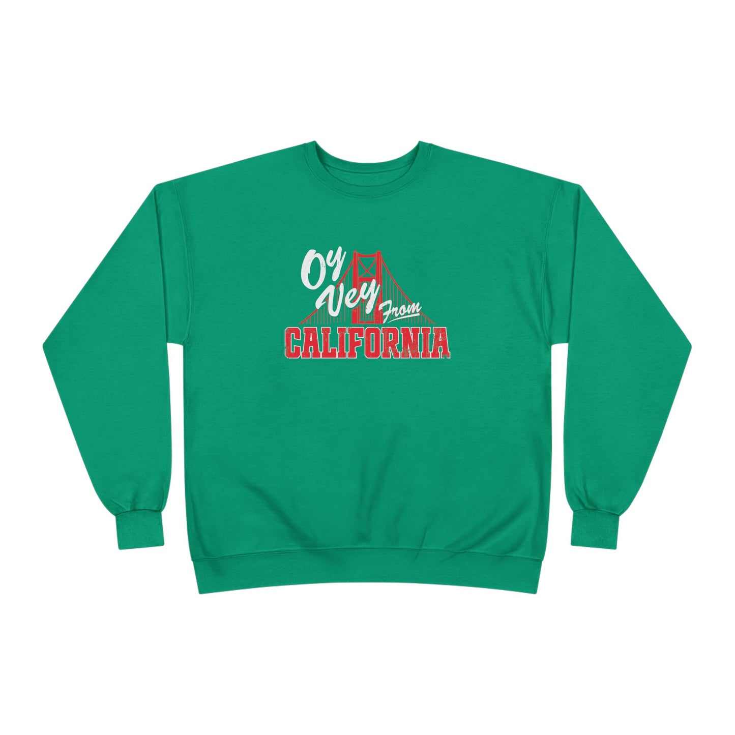 "OY VEY FROM CALIFORNIA" Unisex EcoSmart® Crewneck Sweatshirt