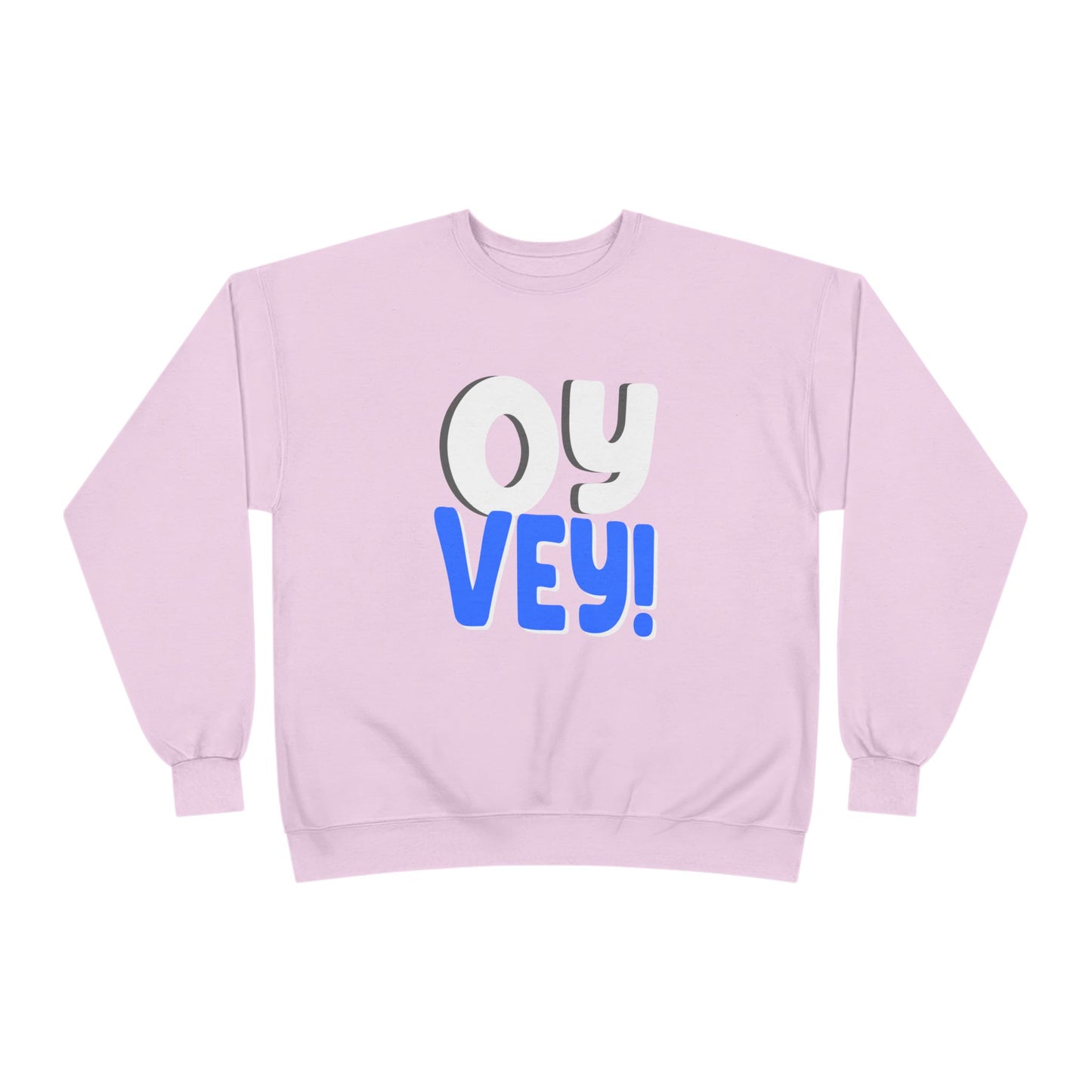 "OY VEY" Unisex EcoSmart® Crewneck Sweatshirt