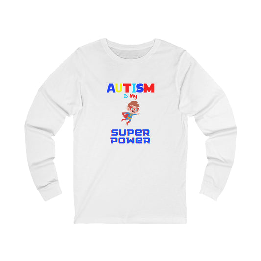 Autism Is My Superpower Long Sleeve Tee