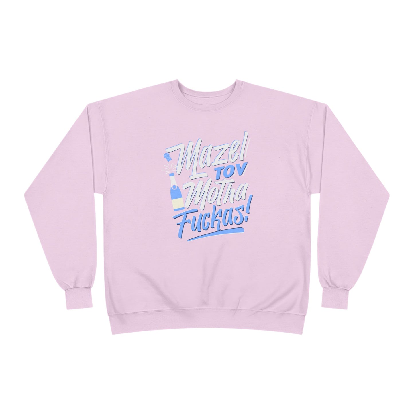 "Mazel Tov Motha Fuckas" Unisex EcoSmart® Crewneck Sweatshirt