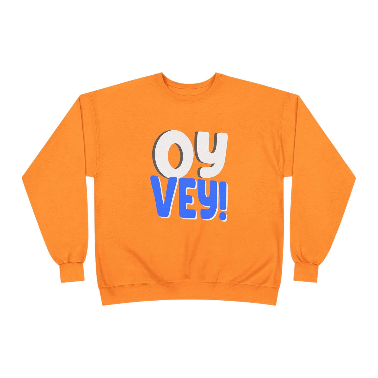 "OY VEY" Unisex EcoSmart® Crewneck Sweatshirt