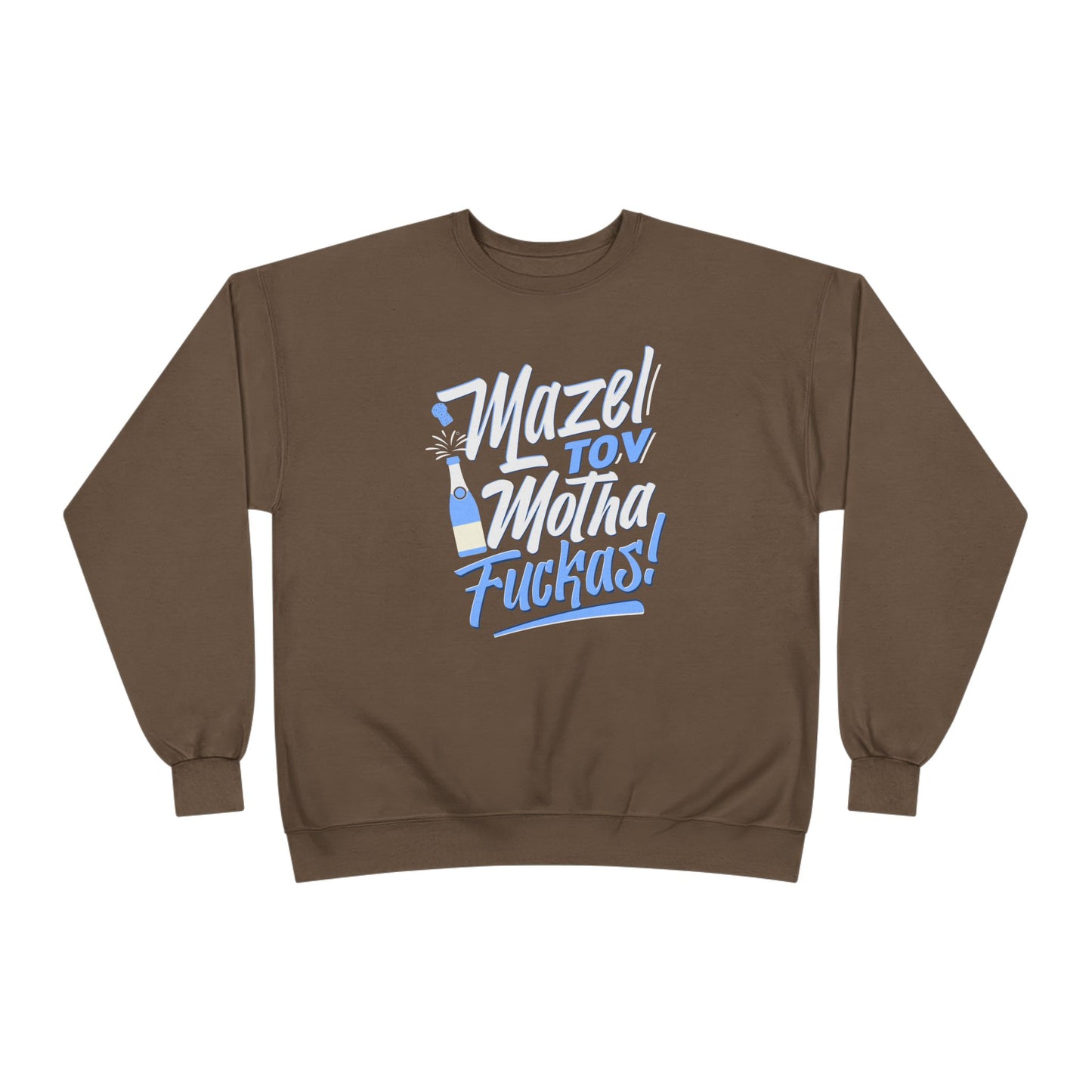 "Mazel Tov Motha Fuckas" Unisex EcoSmart® Crewneck Sweatshirt