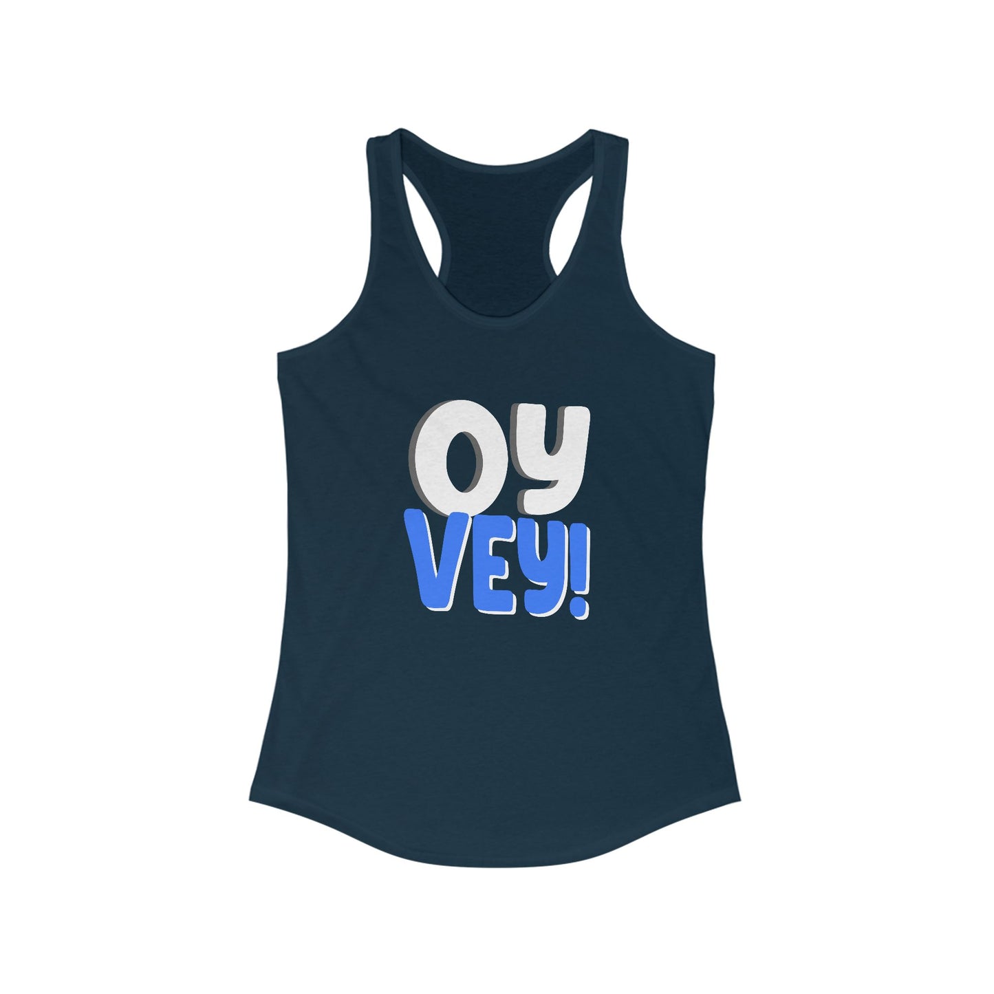 "OY VEY" Women's Ideal Racerback Tank