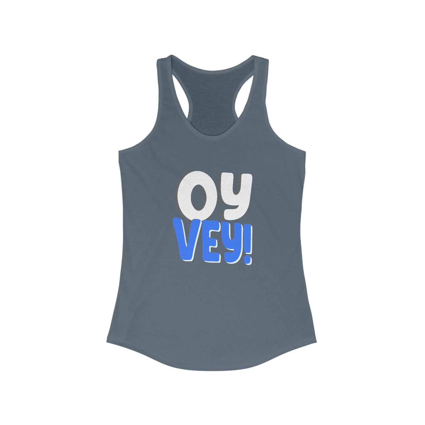 "OY VEY" Women's Ideal Racerback Tank