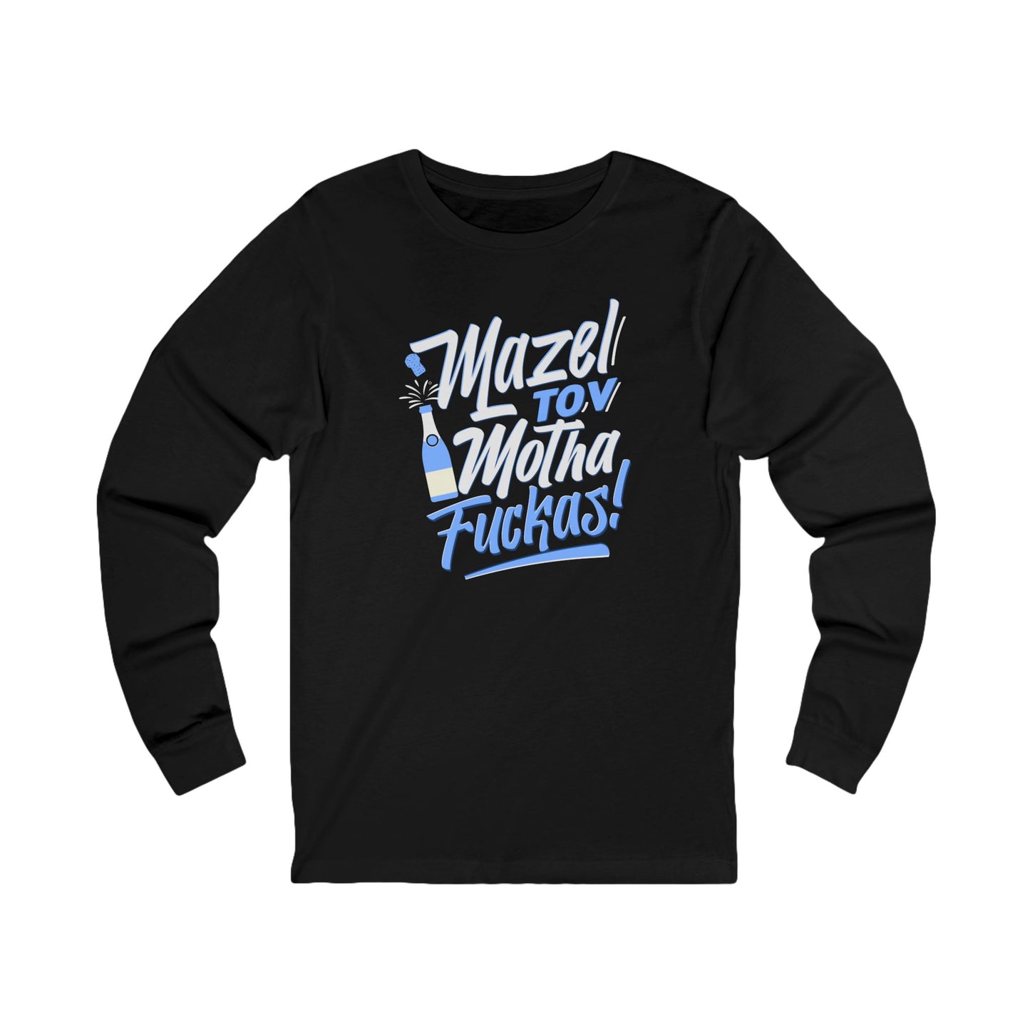 "Mazel Tov Motha Fuckas" Unisex Jersey Long Sleeve Tee