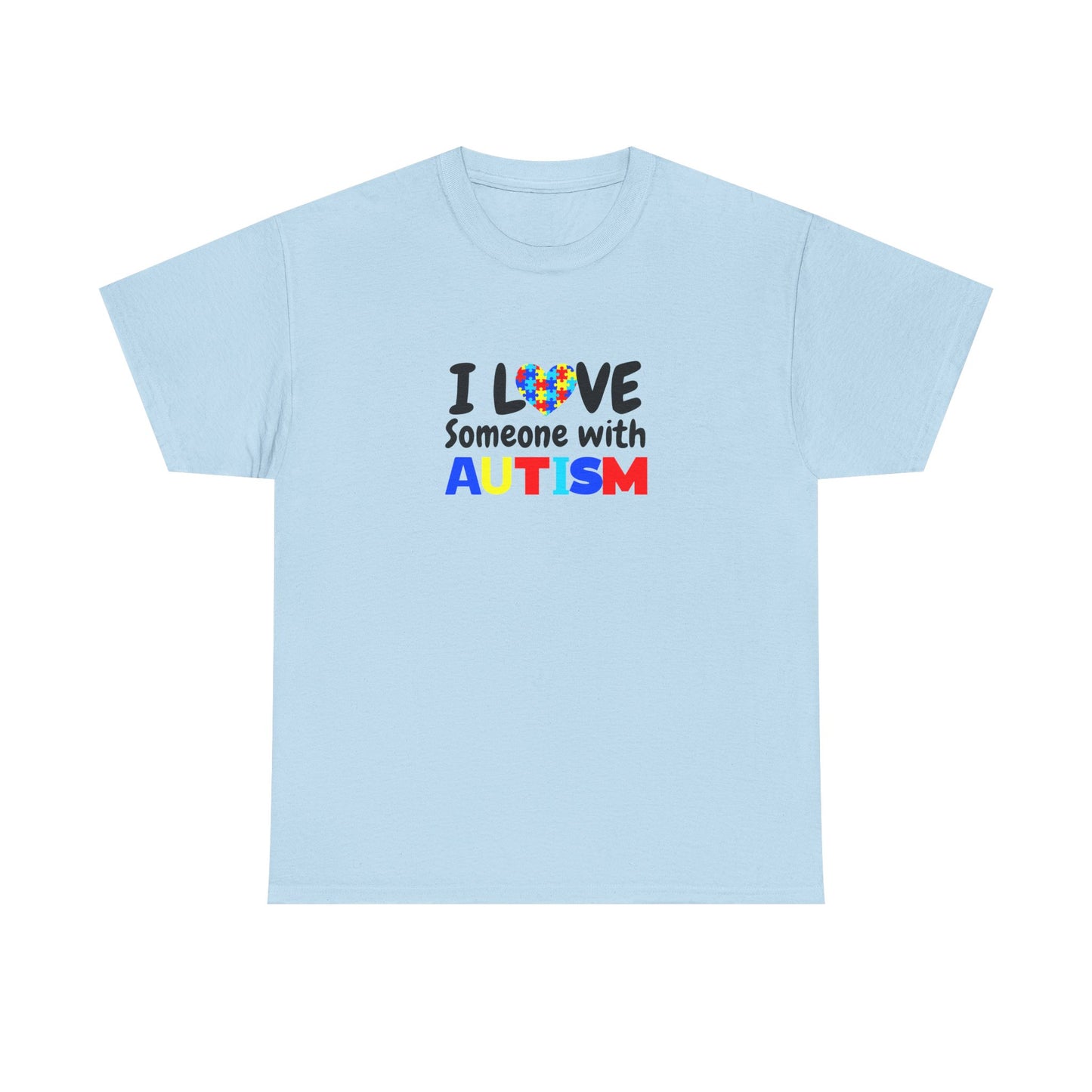 "I Love Someone With Autism" Autism Awareness T-Shirt