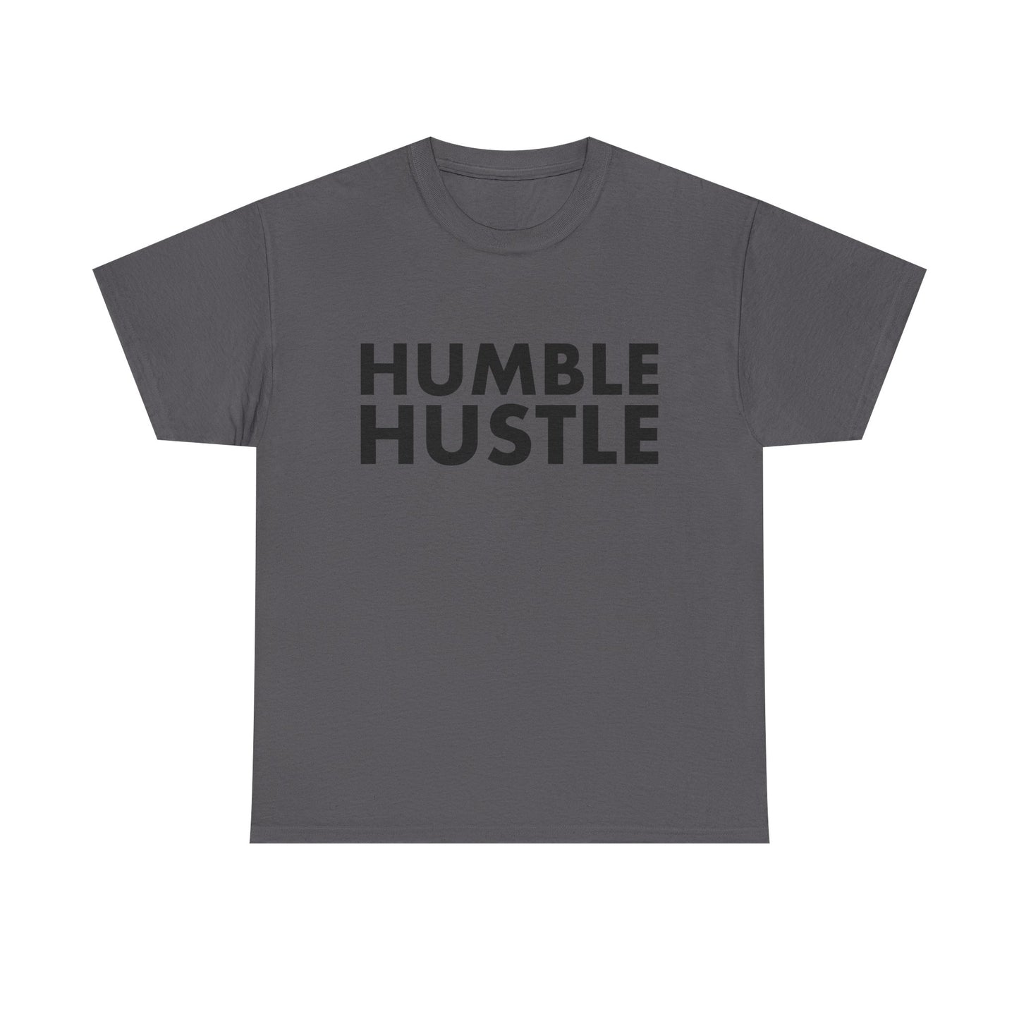 Humble Hustle T-Shirt — Motivational Graphic Tee for Go-Getters