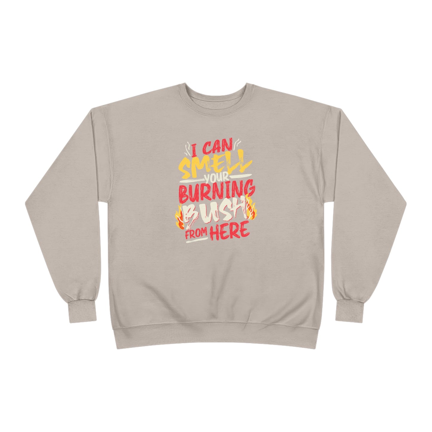 "I Can Smell Your Burning Bush" Unisex EcoSmart® Crewneck Sweatshirt