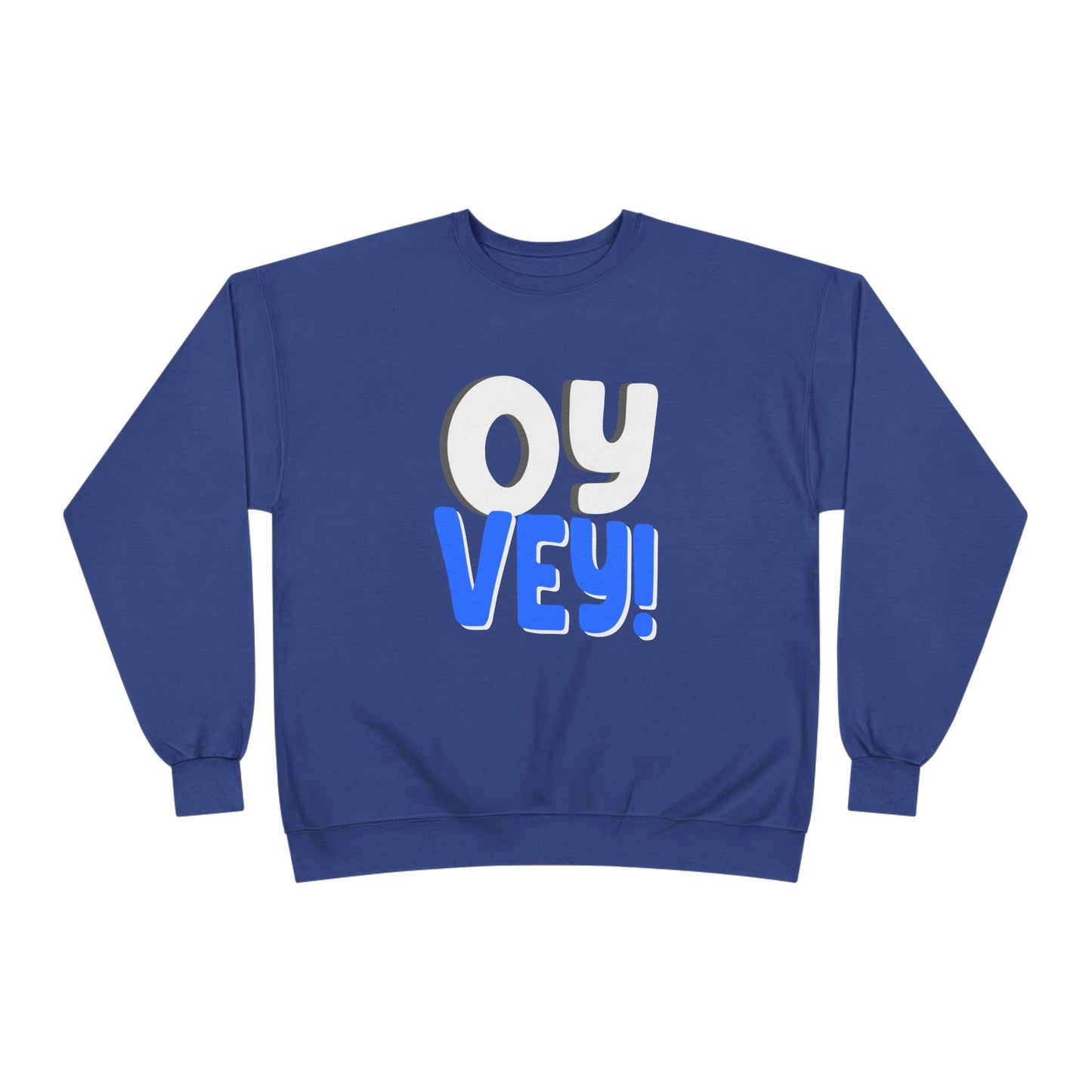 "OY VEY" Unisex EcoSmart® Crewneck Sweatshirt