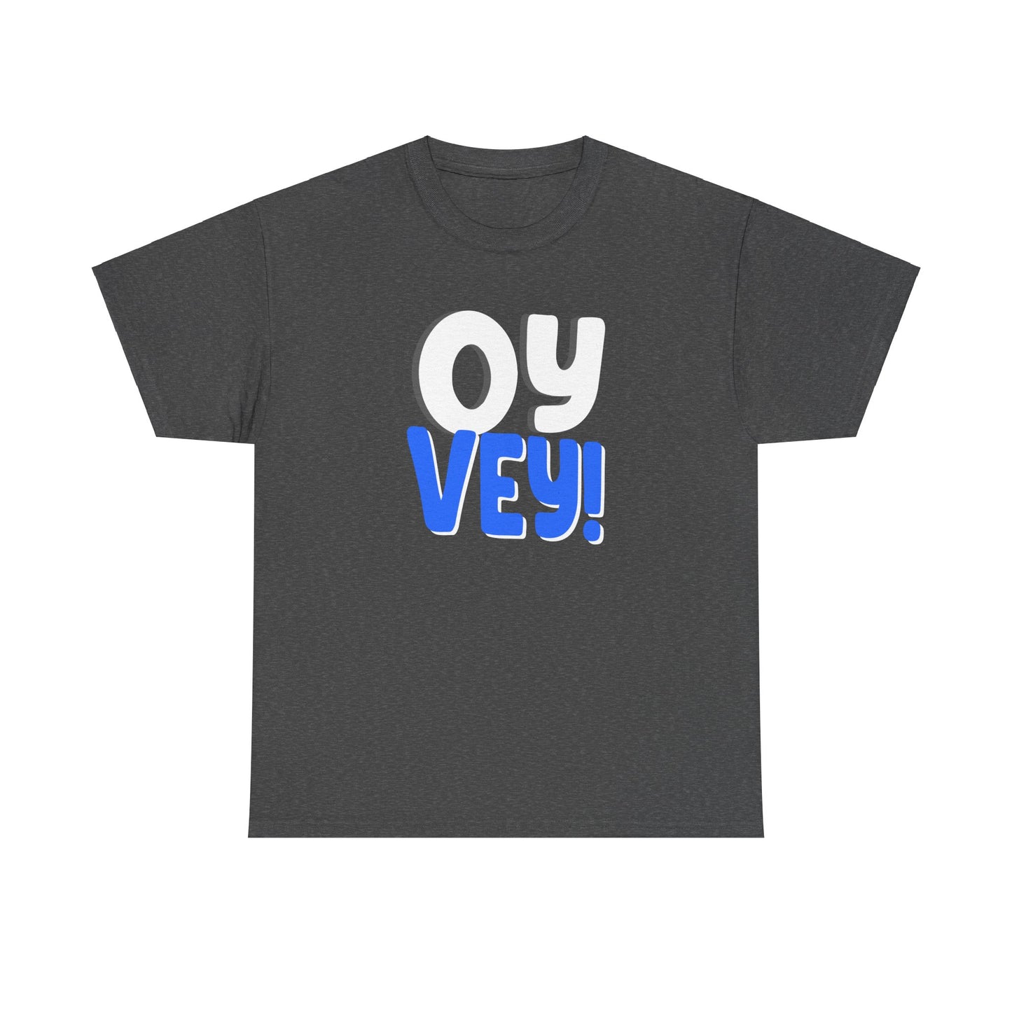 "OY VEY" Unisex Heavy Cotton Tee