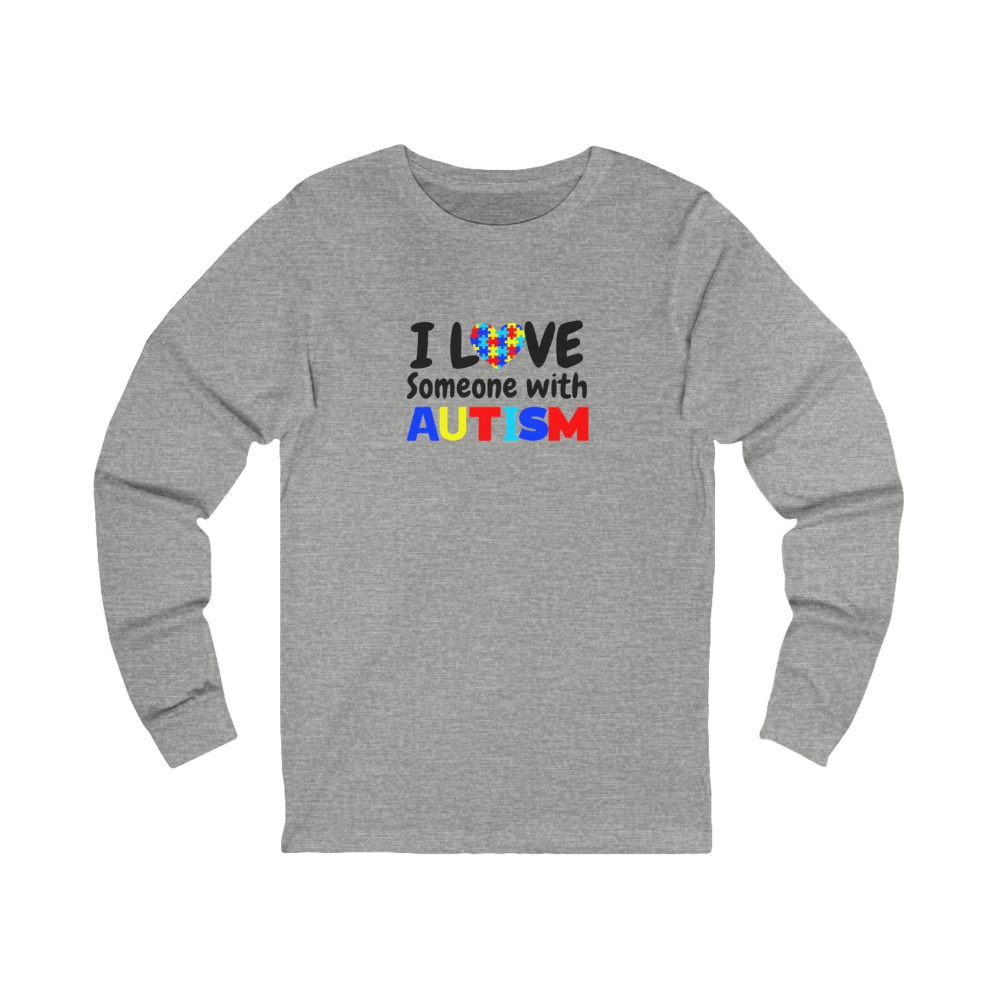 "I Love Someone With Autism" Autism Awareness Long Sleeve Tee