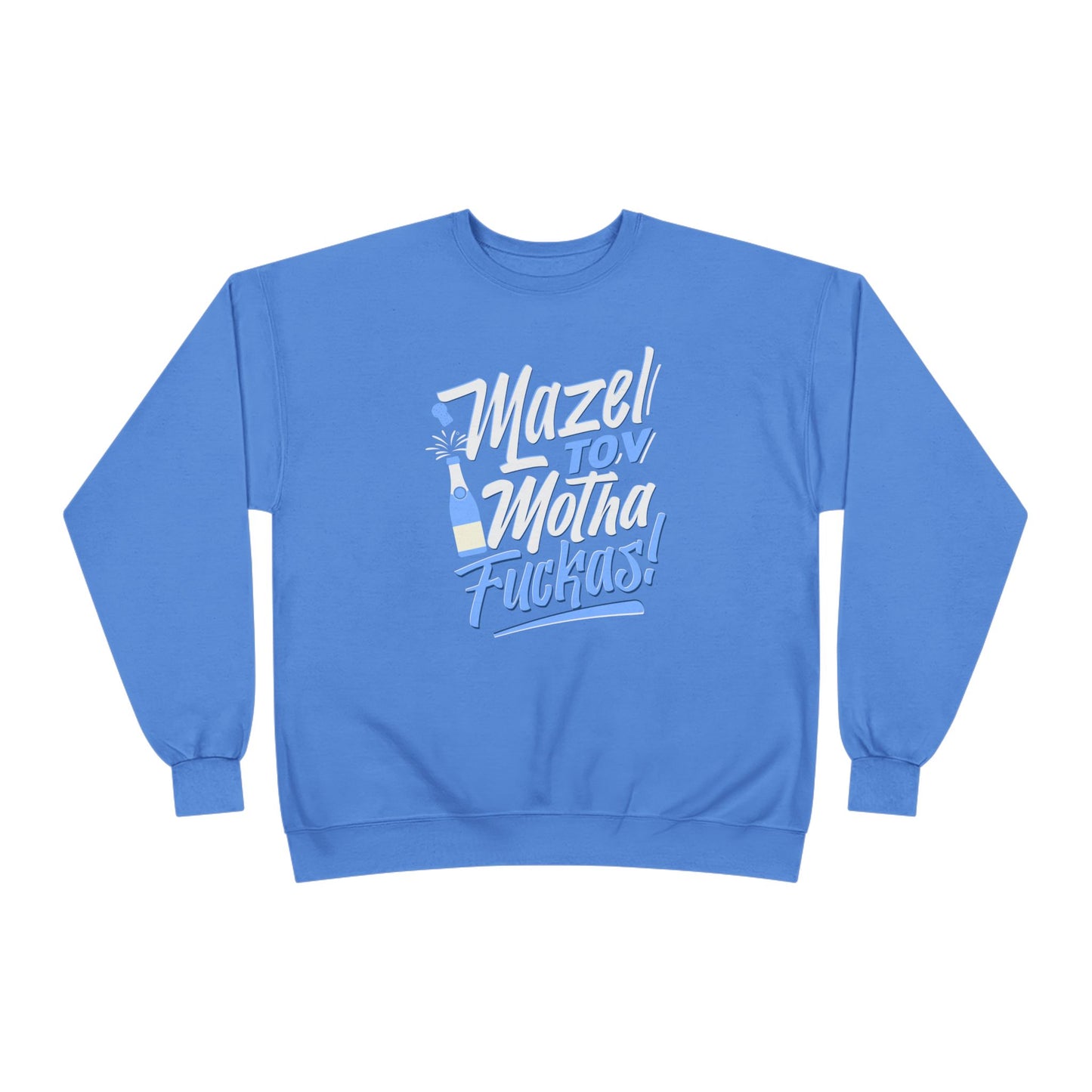 "Mazel Tov Motha Fuckas" Unisex EcoSmart® Crewneck Sweatshirt