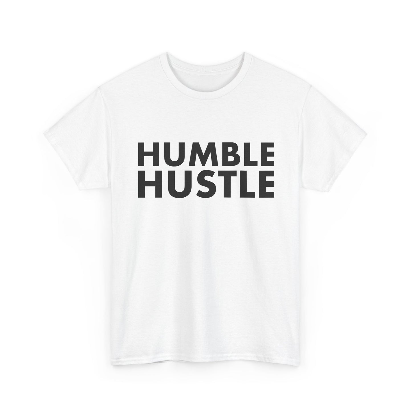 Humble Hustle T-Shirt — Motivational Graphic Tee for Go-Getters