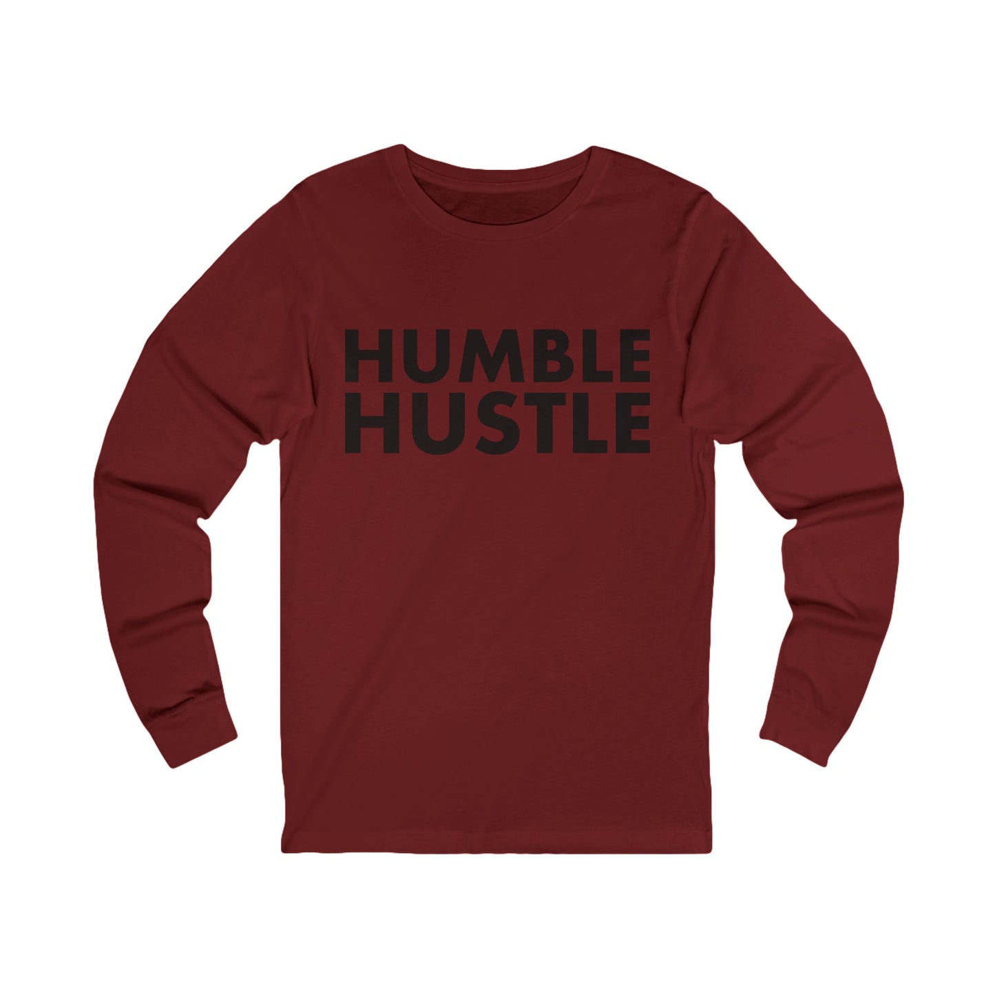 Humble Hustle Long Sleeve Tee — Motivational Graphic Shirt