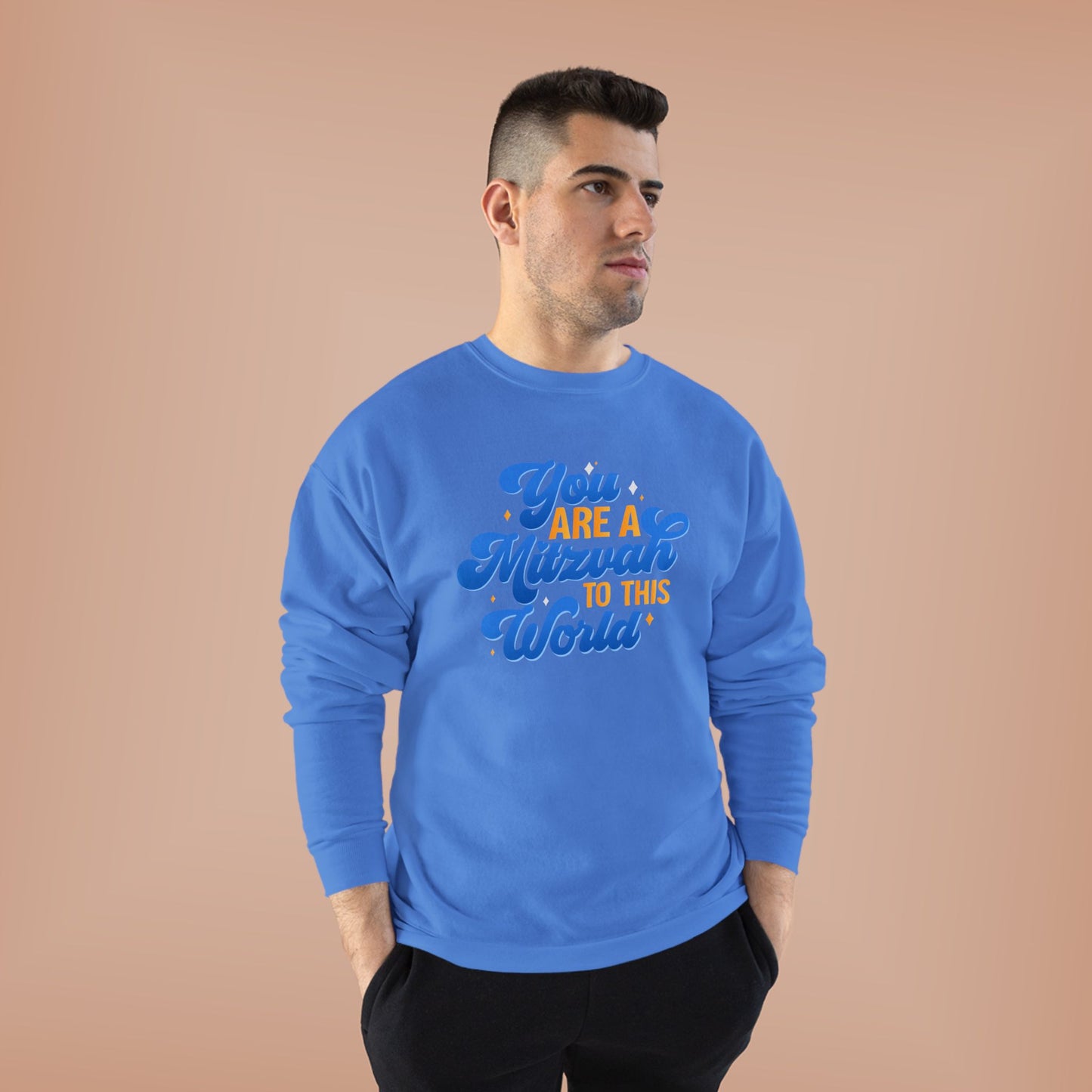 "YOU ARE A MITZVAH TO THIS WORLD" Unisex EcoSmart® Crewneck Sweatshirt