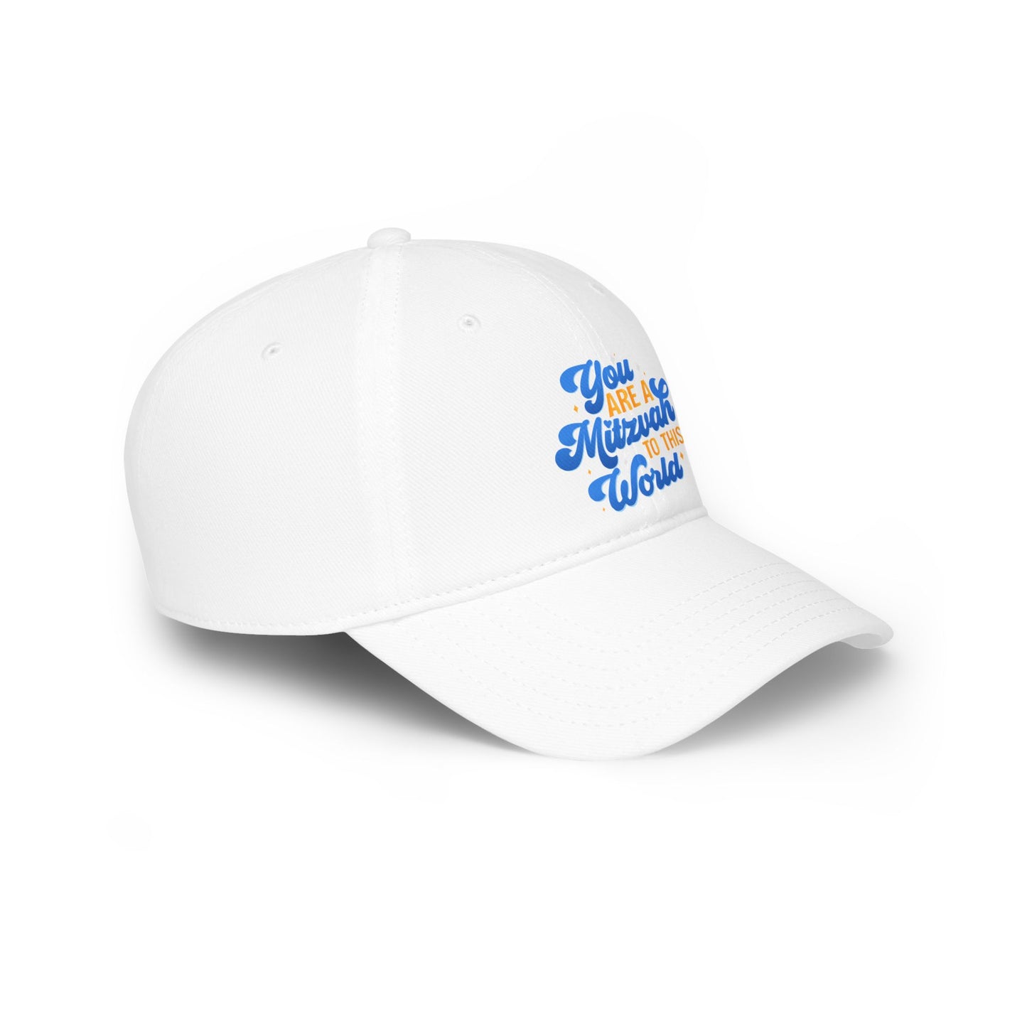 "YOU ARE A MITZVAH TO THIS WORLD" Low Profile Baseball Cap