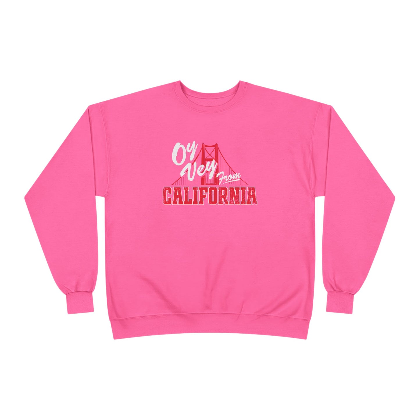 "OY VEY FROM CALIFORNIA" Unisex EcoSmart® Crewneck Sweatshirt