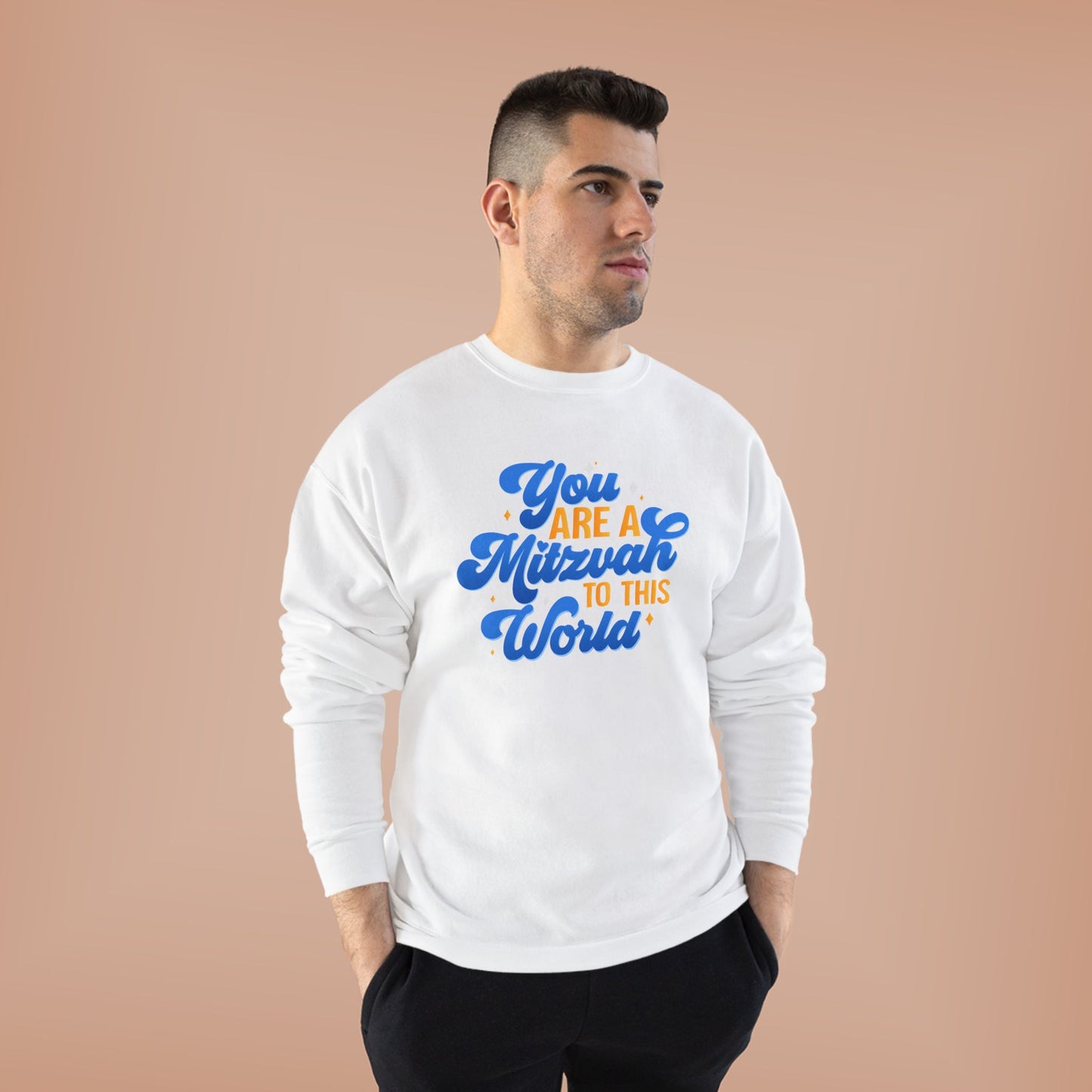 "YOU ARE A MITZVAH TO THIS WORLD" Unisex EcoSmart® Crewneck Sweatshirt