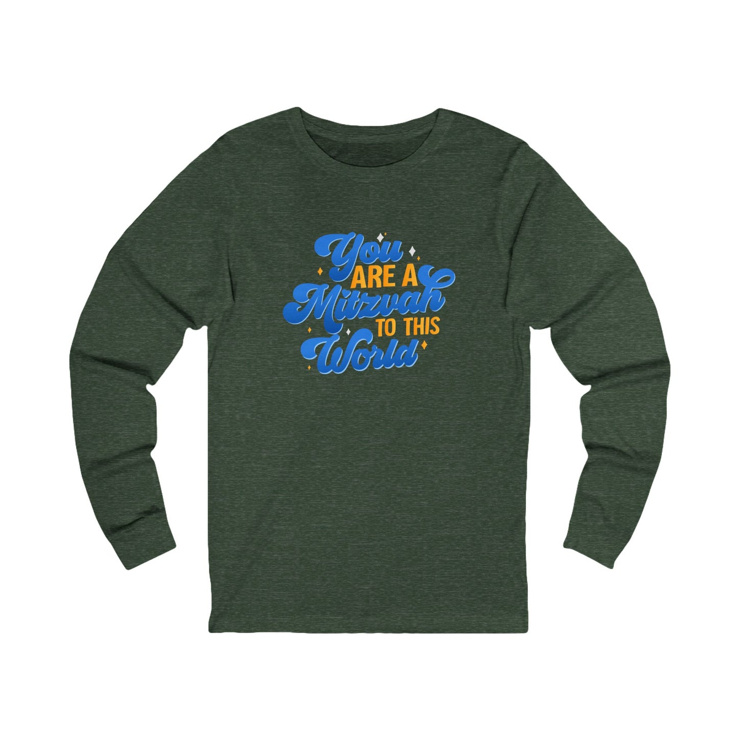 "YOU ARE A MITZVAH TO THIS WORLD" Unisex Jersey Long Sleeve Tee