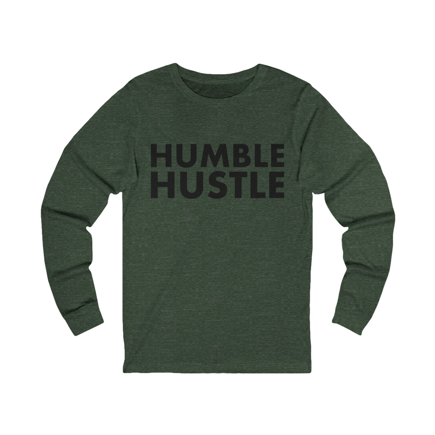 Humble Hustle Long Sleeve Tee — Motivational Graphic Shirt