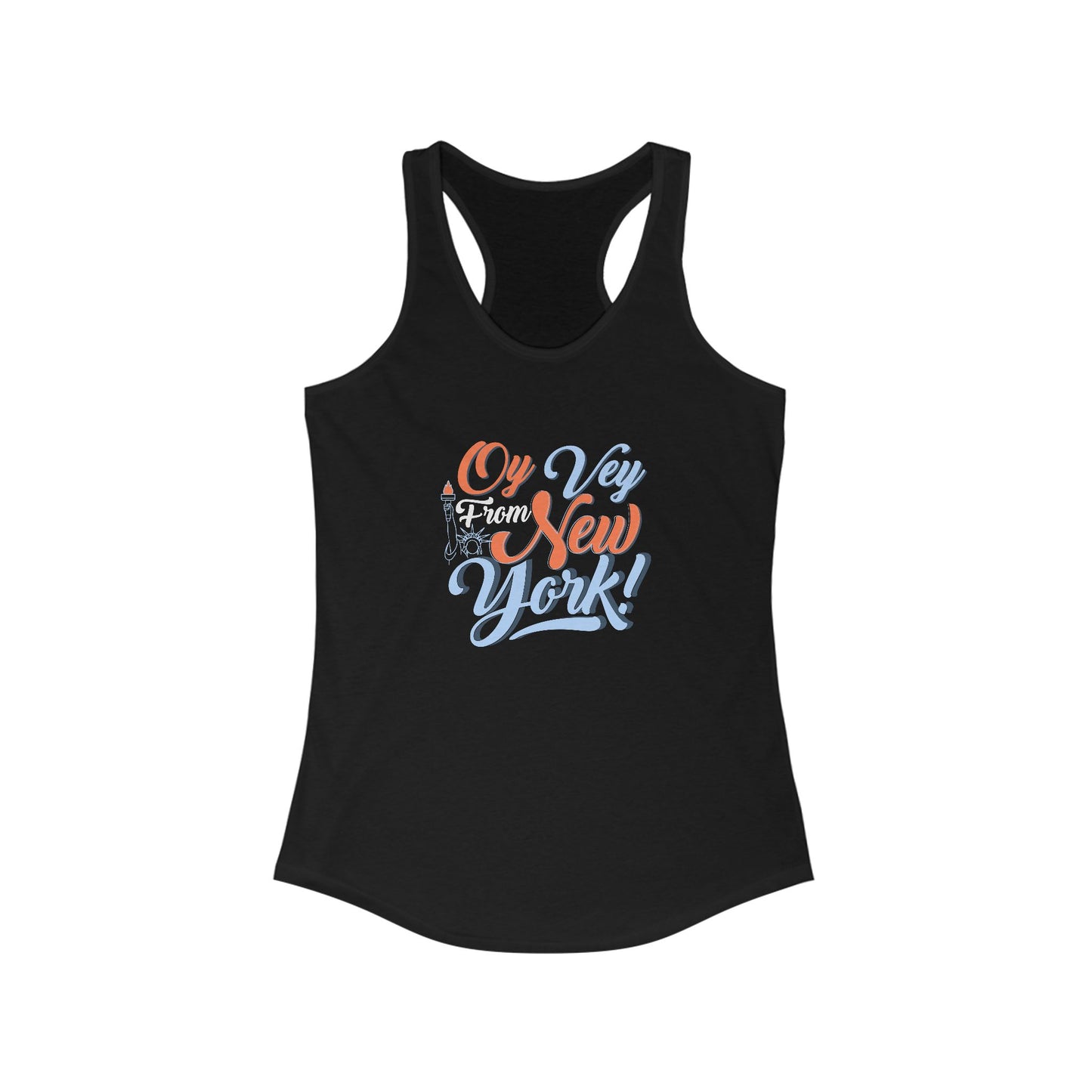 "OY VEY FROM NEW YORK" Women's Ideal Racerback Tank