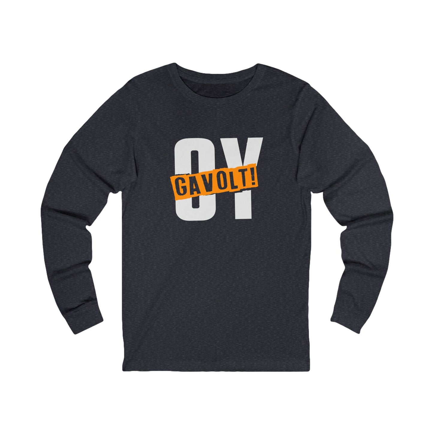 "OY GAVOLT" Unisex Jersey Long Sleeve Tee