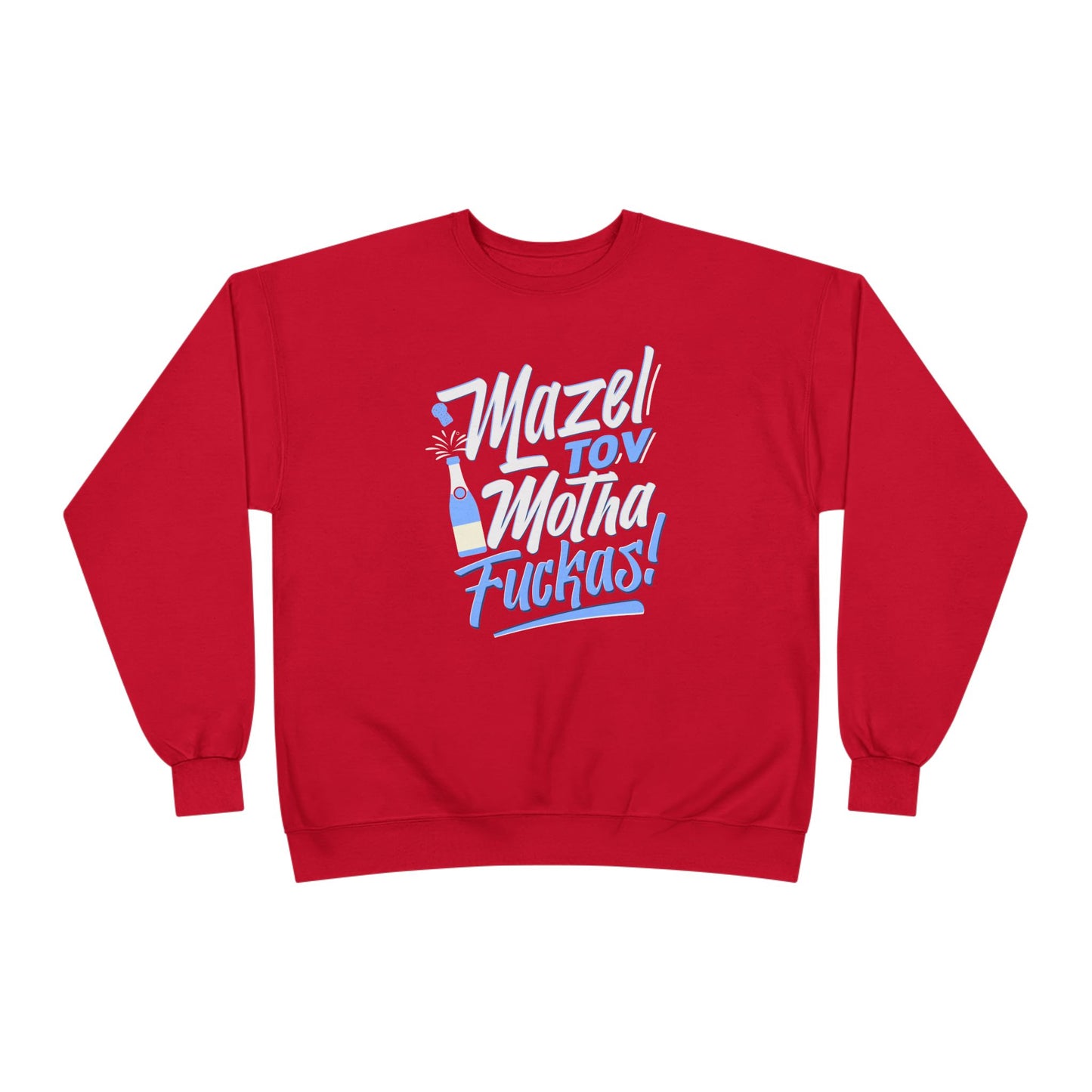 "Mazel Tov Motha Fuckas" Unisex EcoSmart® Crewneck Sweatshirt