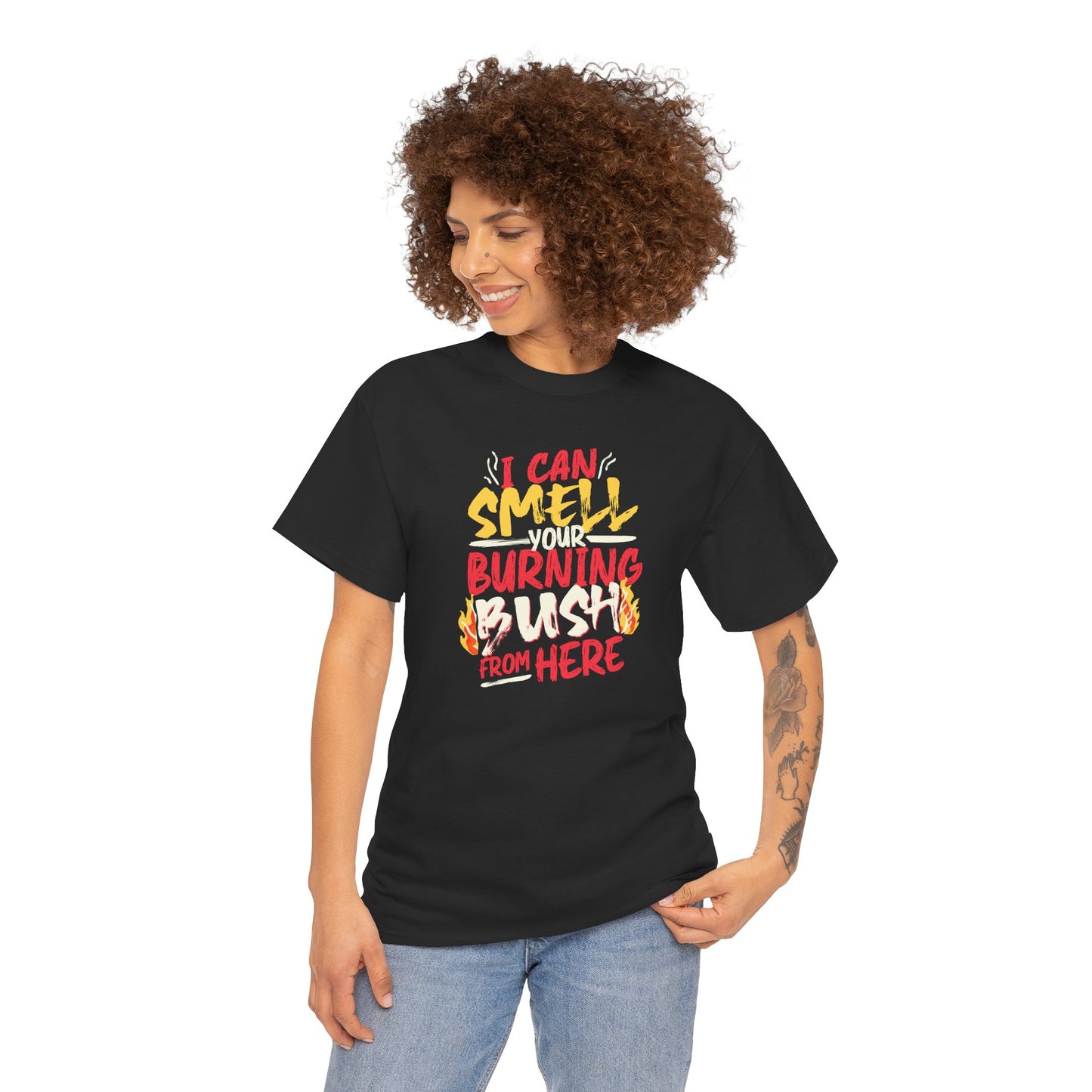 "I Can Smell Your Burning Bush" Unisex Heavy Cotton Tee