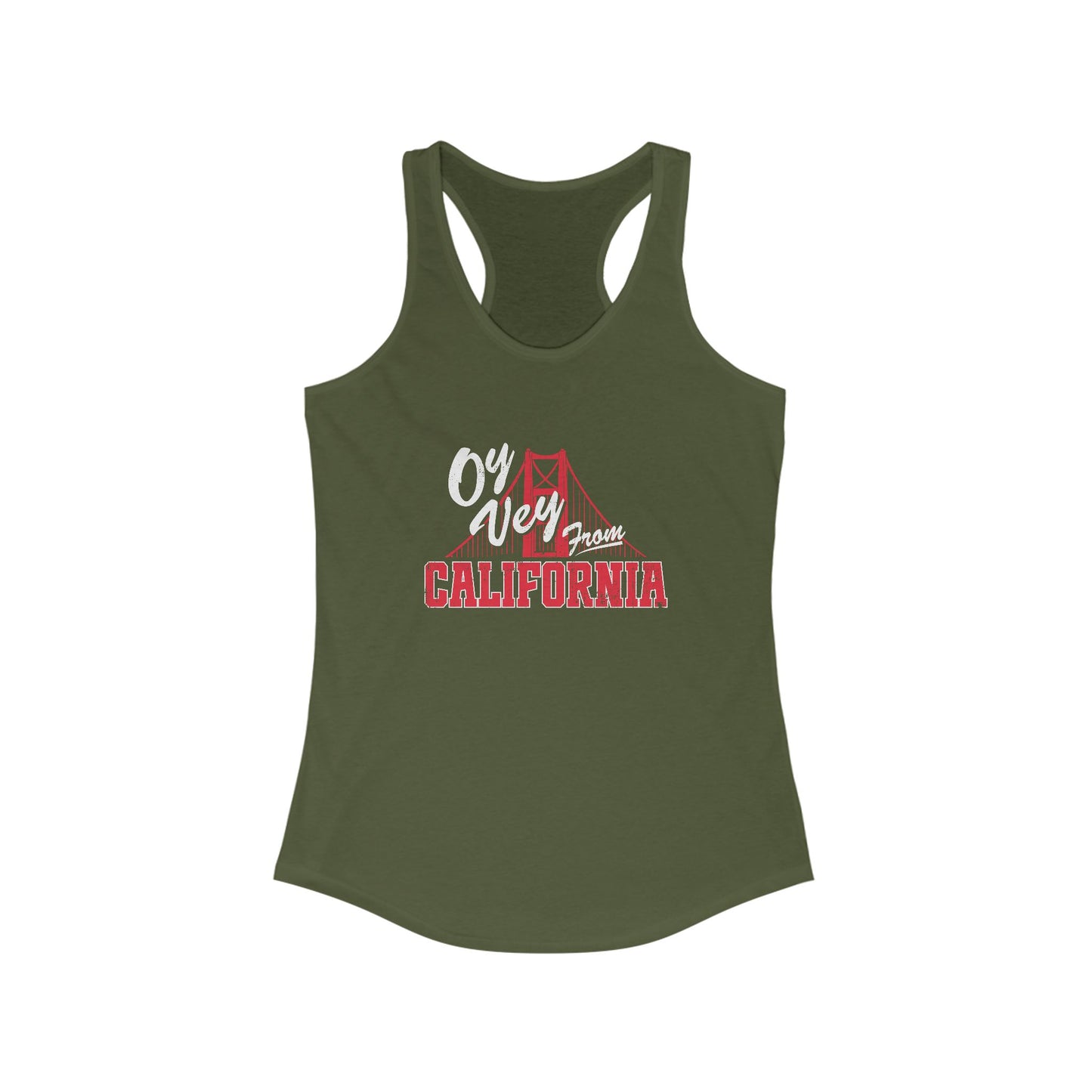 "OY VEY FROM CALIFORNIA" Women's Ideal Racerback Tank