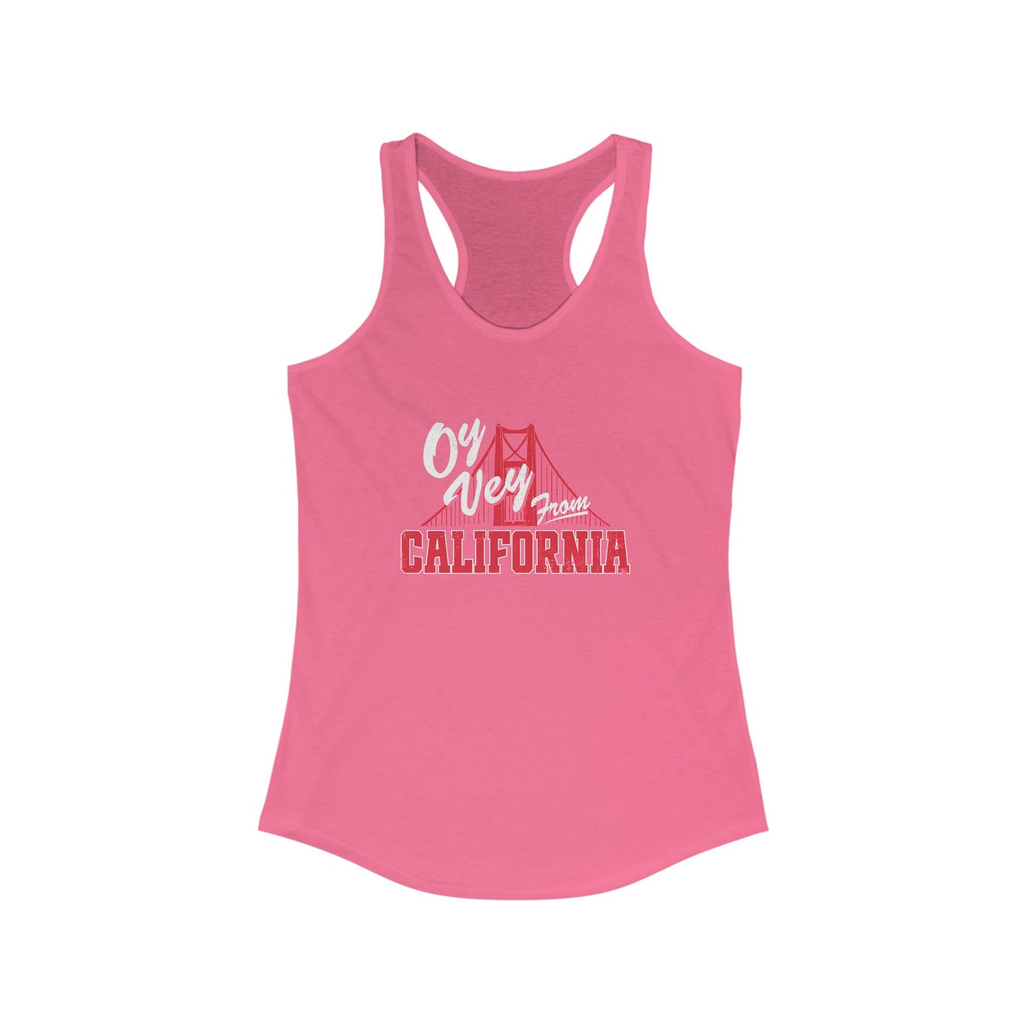 "OY VEY FROM CALIFORNIA" Women's Ideal Racerback Tank