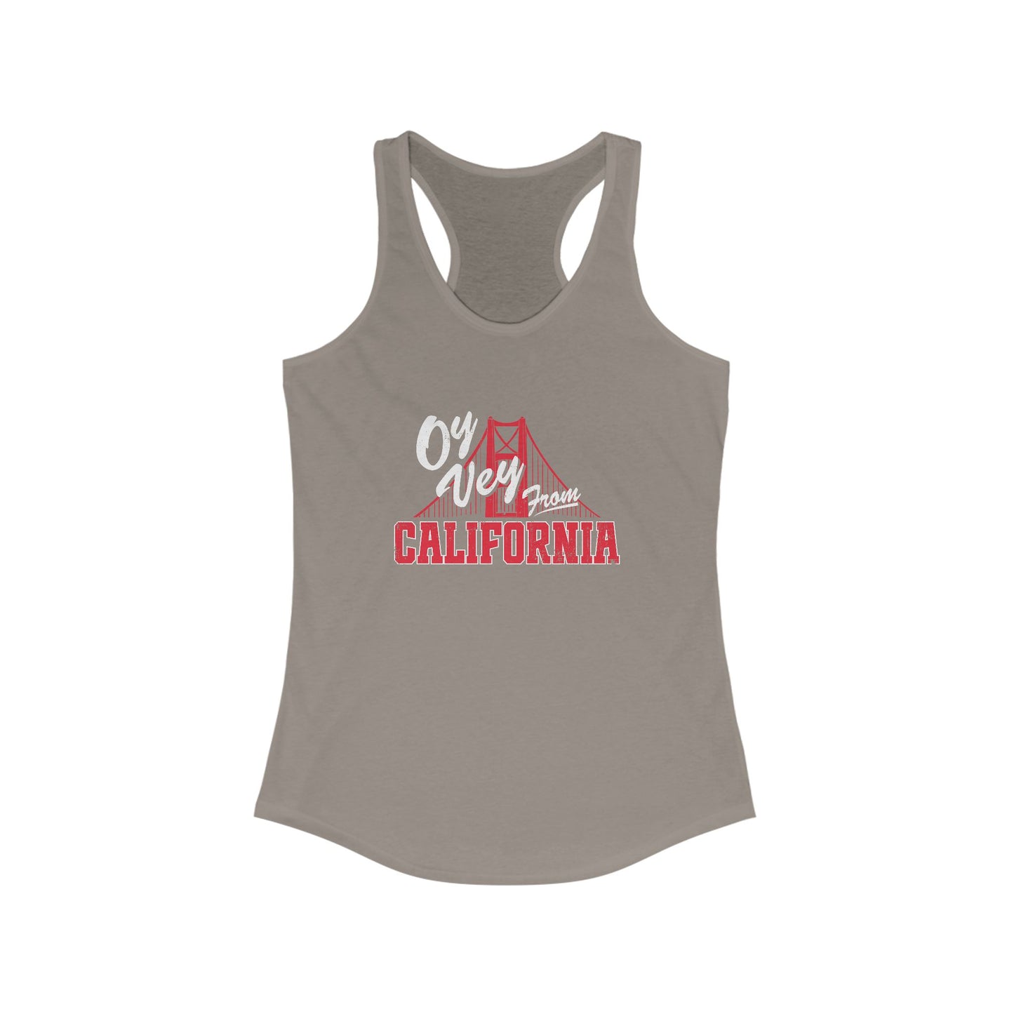 "OY VEY FROM CALIFORNIA" Women's Ideal Racerback Tank