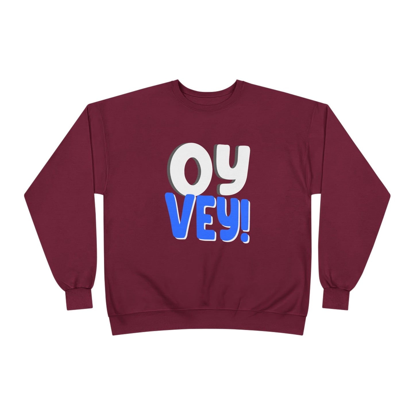 "OY VEY" Unisex EcoSmart® Crewneck Sweatshirt