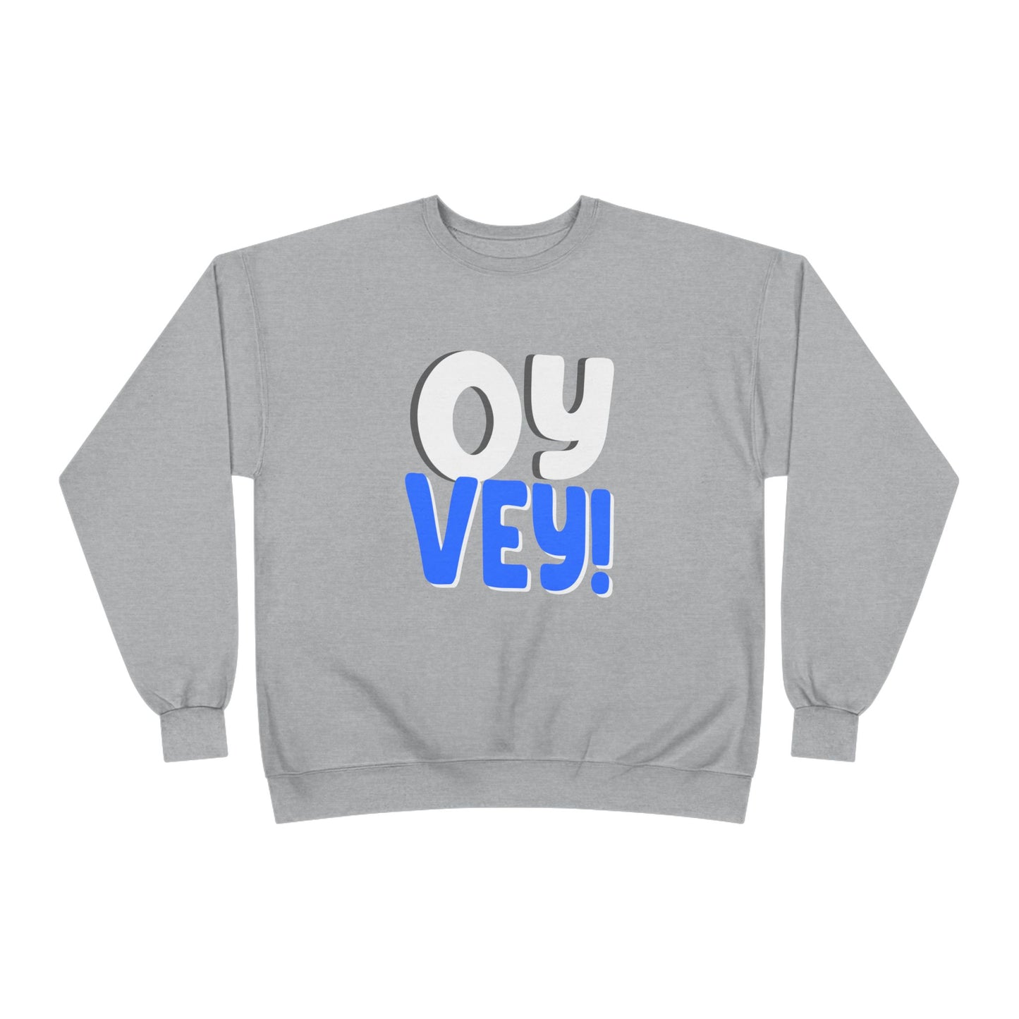 "OY VEY" Unisex EcoSmart® Crewneck Sweatshirt