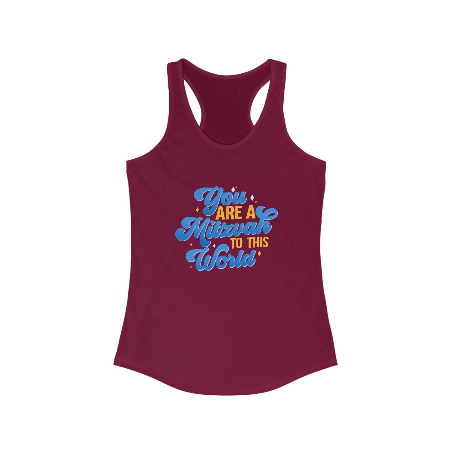 "YOU ARE A MITZVAH TO THIS WORLD" Women's Ideal Racerback Tank