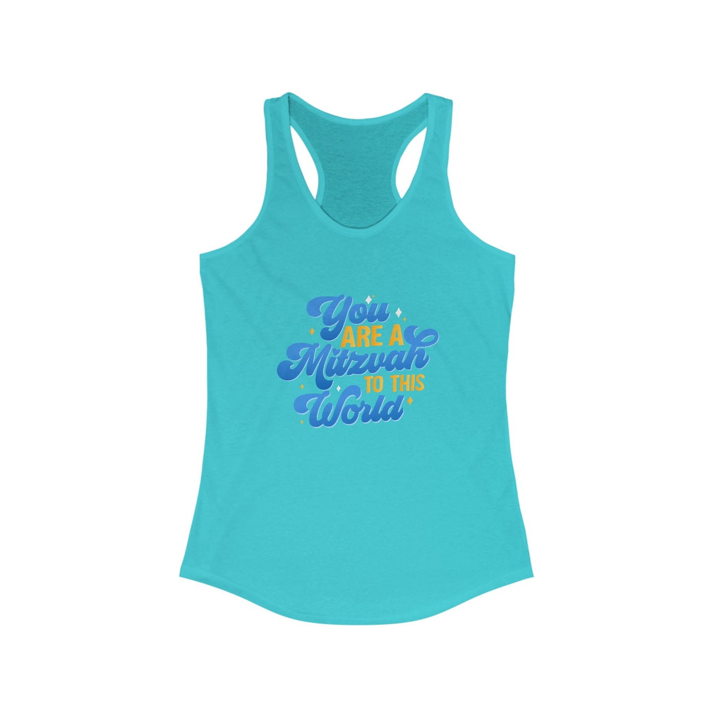 "YOU ARE A MITZVAH TO THIS WORLD" Women's Ideal Racerback Tank