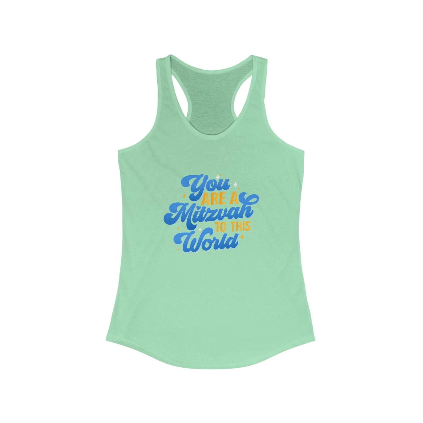 "YOU ARE A MITZVAH TO THIS WORLD" Women's Ideal Racerback Tank