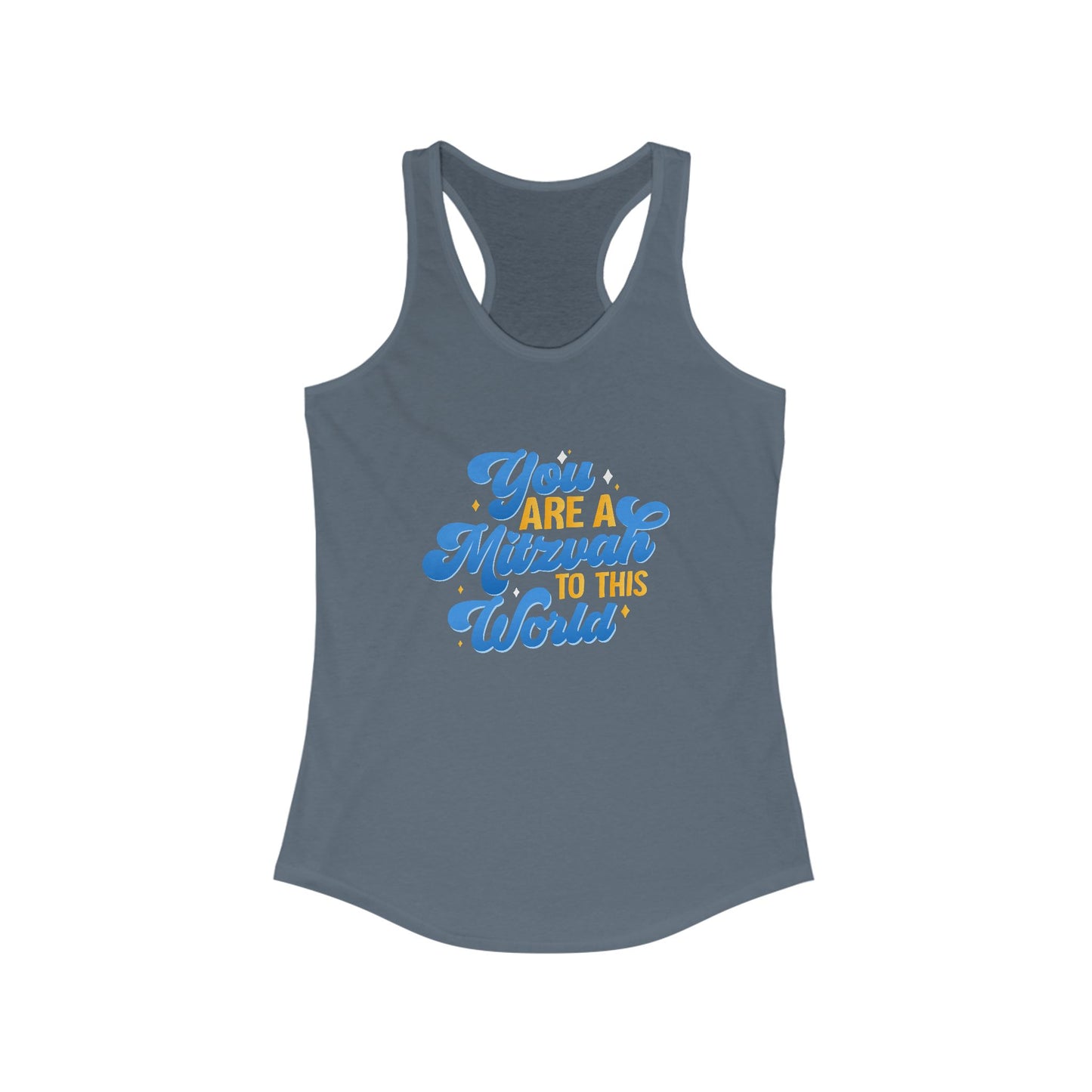 "YOU ARE A MITZVAH TO THIS WORLD" Women's Ideal Racerback Tank