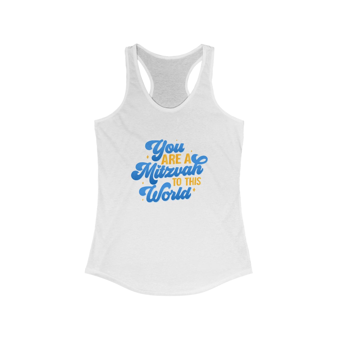 "YOU ARE A MITZVAH TO THIS WORLD" Women's Ideal Racerback Tank