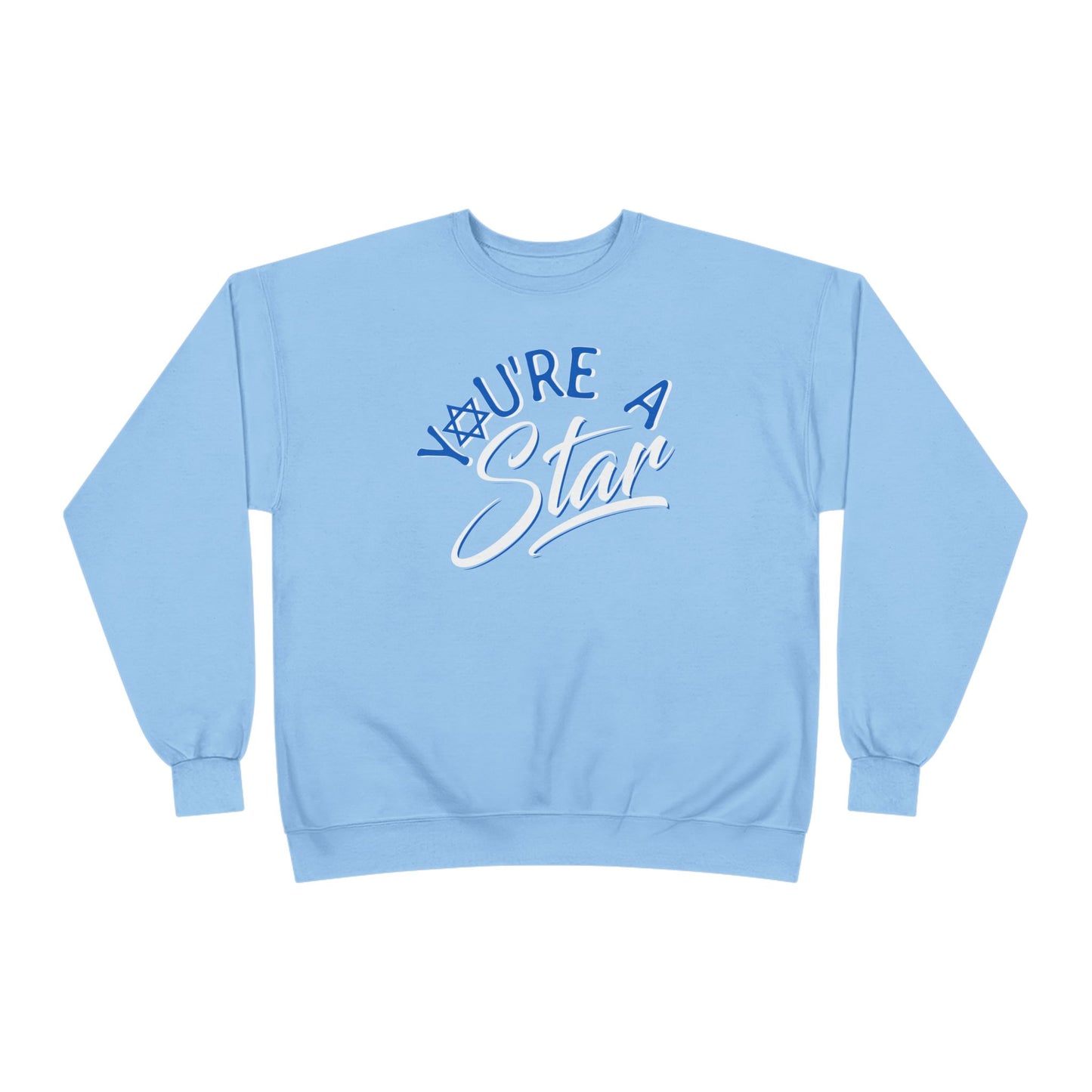 "YOU'RE A STAR" Unisex EcoSmart® Crewneck Sweatshirt