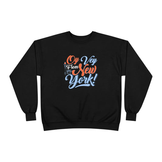 "OY VEY FROM NEW YORK" Unisex EcoSmart® Crewneck Sweatshirt