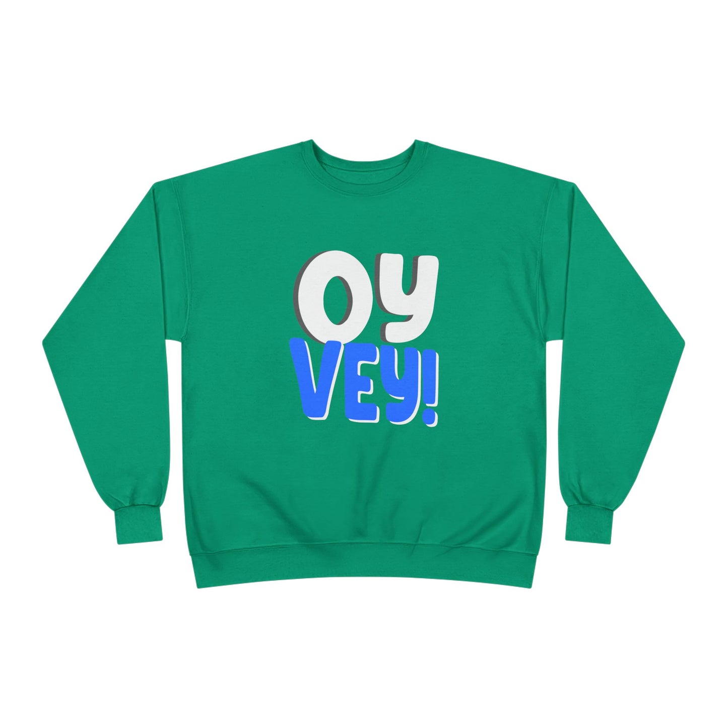 "OY VEY" Unisex EcoSmart® Crewneck Sweatshirt