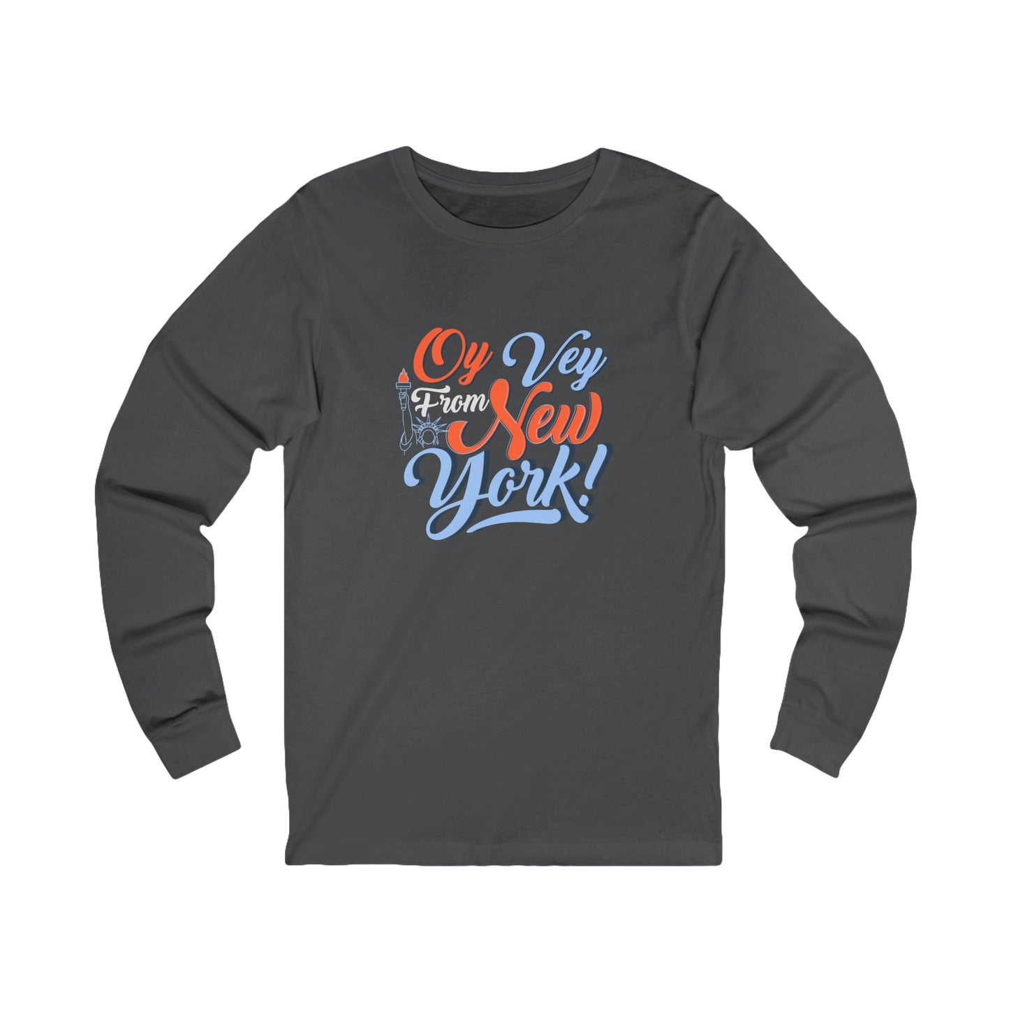 "OY VEY FROM NEW YORK" Unisex Jersey Long Sleeve Tee