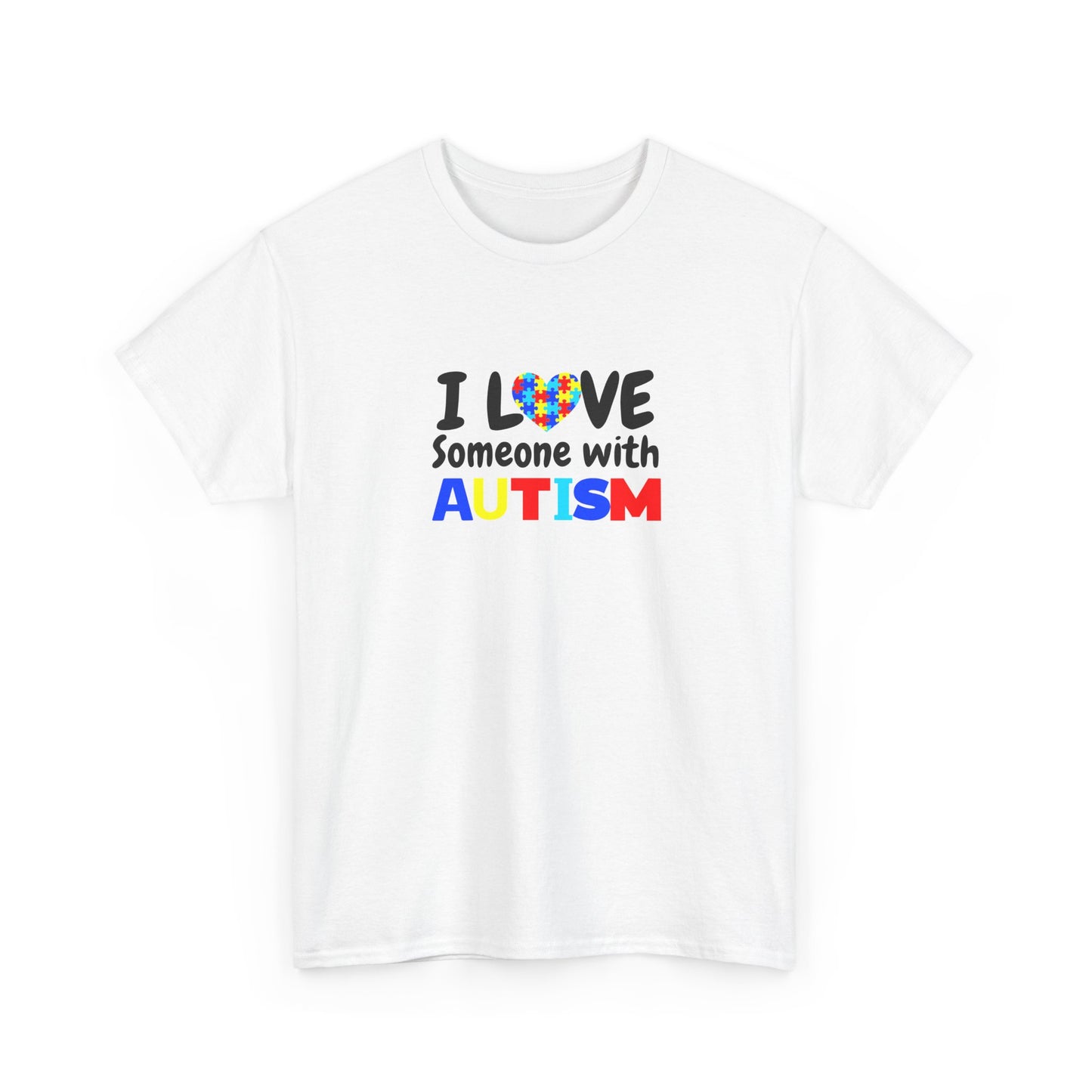 "I Love Someone With Autism" Autism Awareness T-Shirt