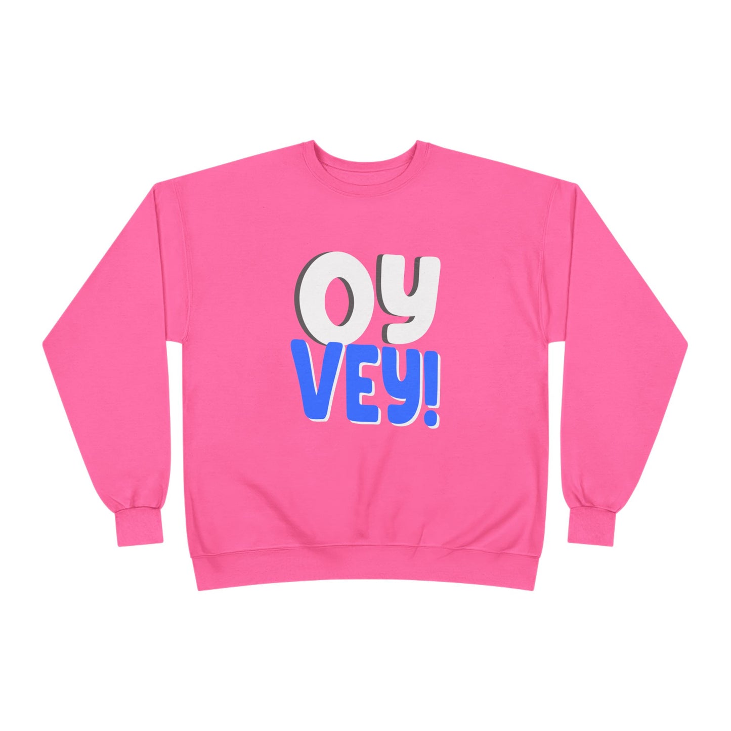 "OY VEY" Unisex EcoSmart® Crewneck Sweatshirt