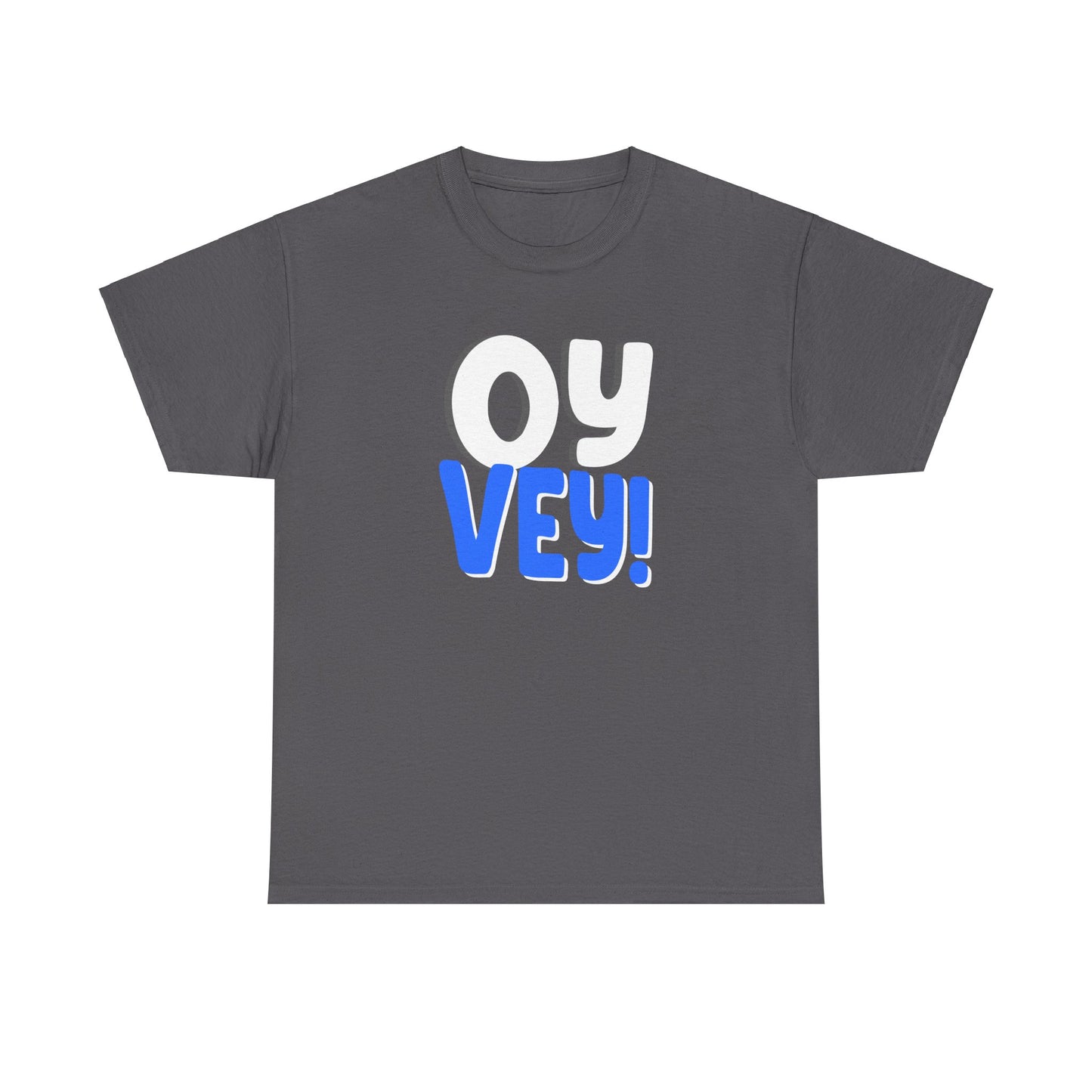 "OY VEY" Unisex Heavy Cotton Tee