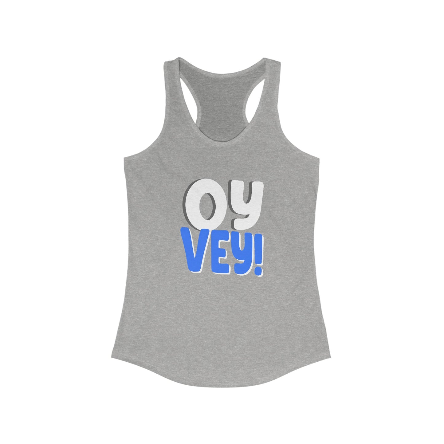 "OY VEY" Women's Ideal Racerback Tank