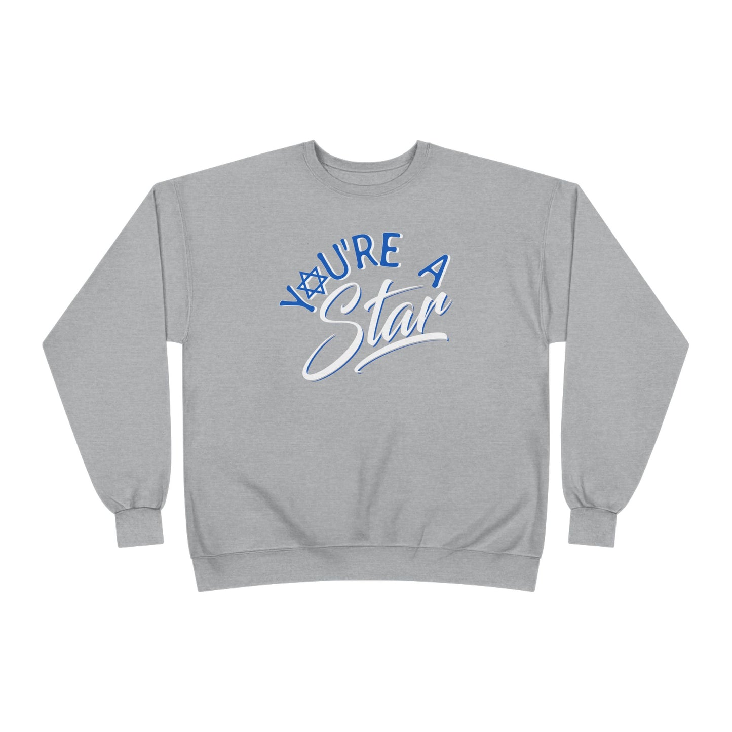 "YOU'RE A STAR" Unisex EcoSmart® Crewneck Sweatshirt